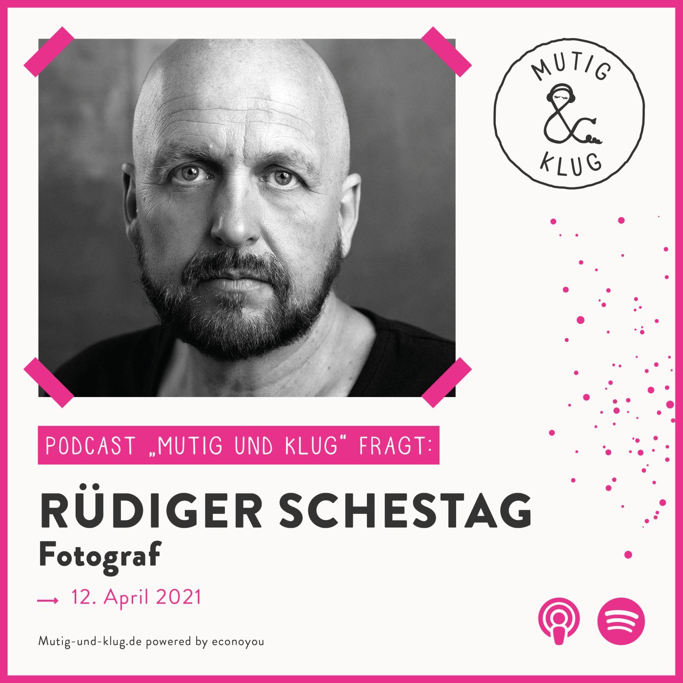S01-E06-Mutig und Klug fragt Fotograf Rüdiger Schestag