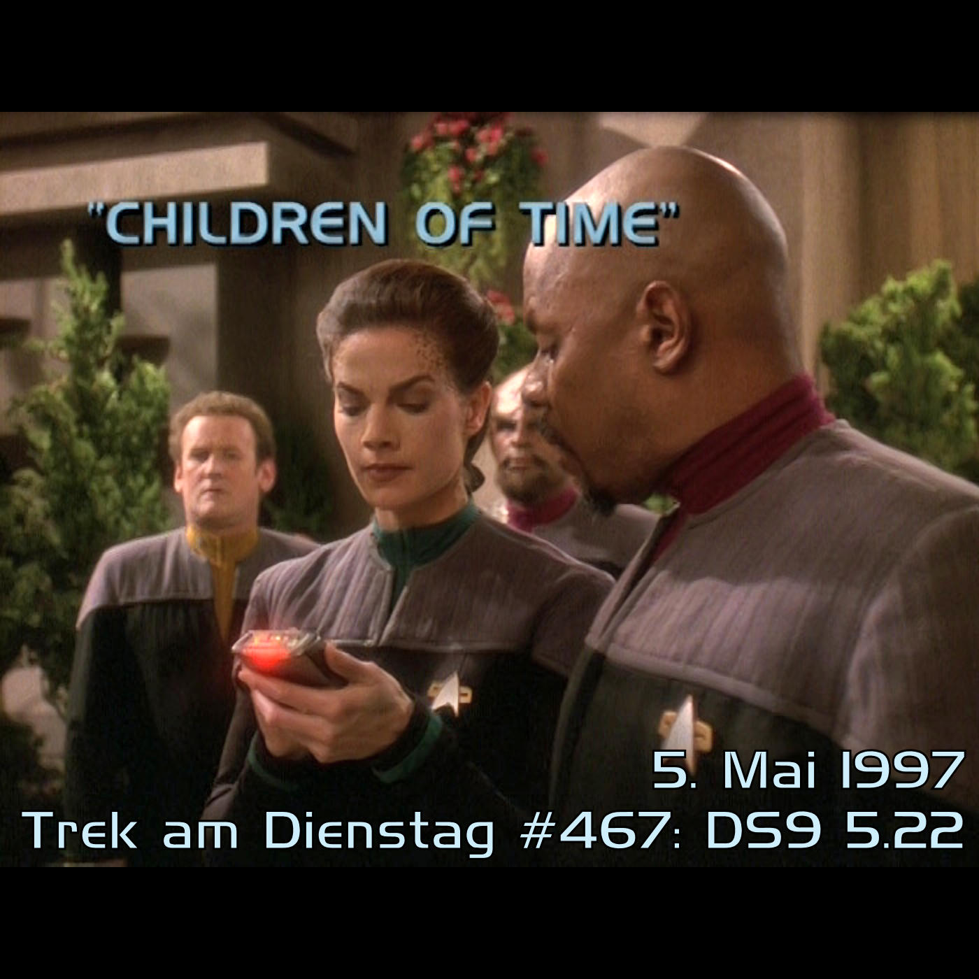 #467: Children of Time (DS9 5.22)