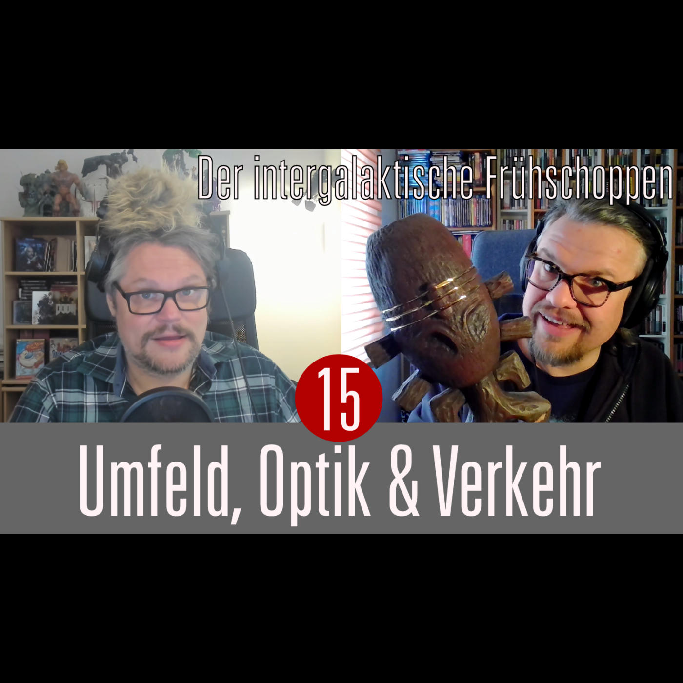 Der Intergalaktische Frühschoppen #15: Umfeld, Optik & Verkehr