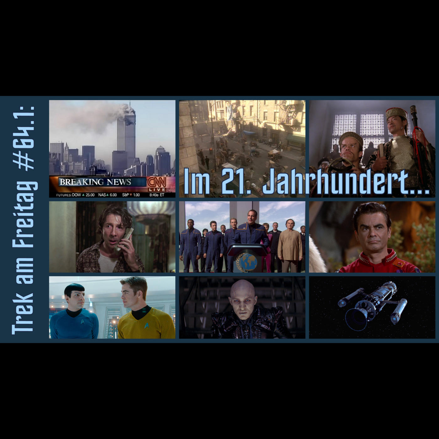 Trek am Freitag #64.1: Im 21. Jahrhundert…