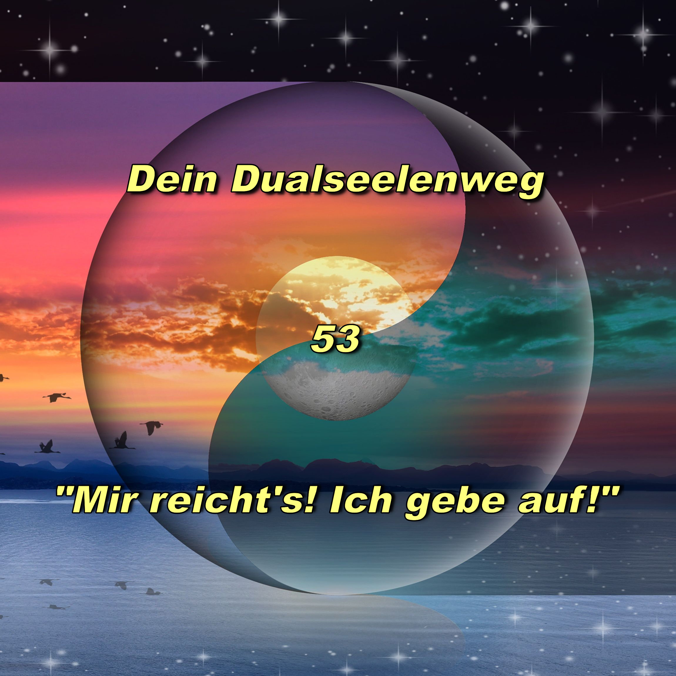53 - "Mir reicht's! Ich gebe auf!" episode artwork