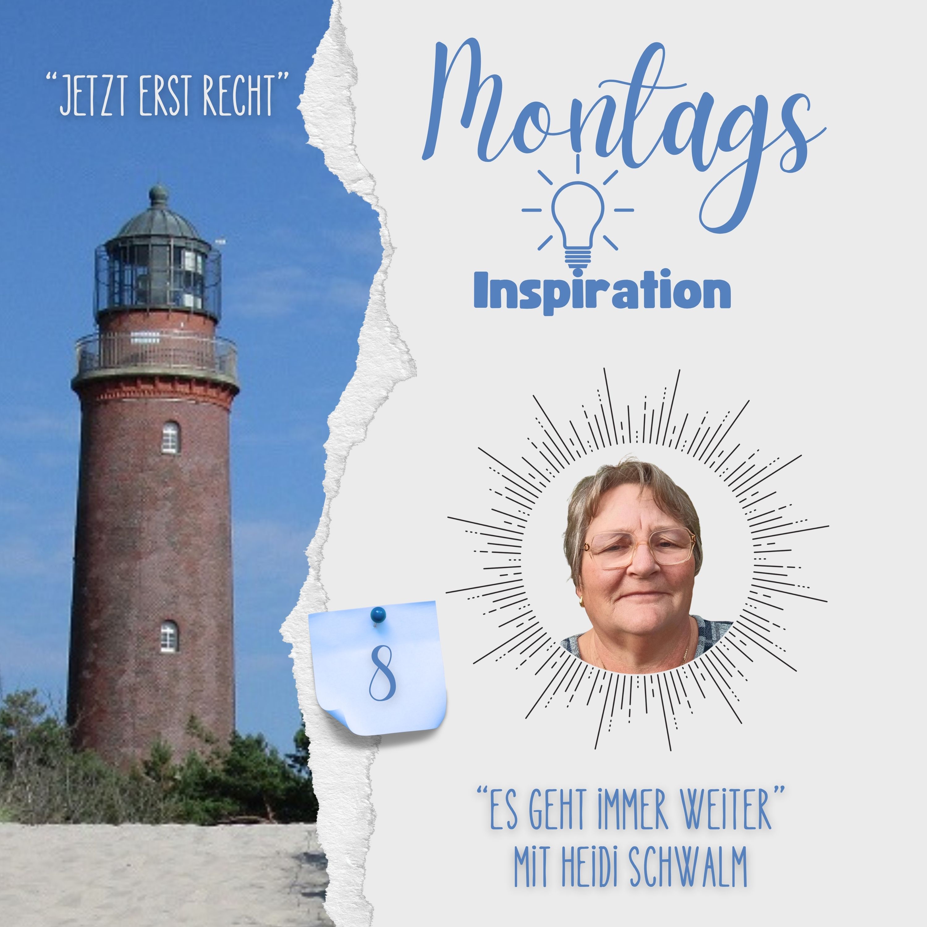 8. Montags-Inspiration: "Es geht immer weiter" mit Heidi Schwalm