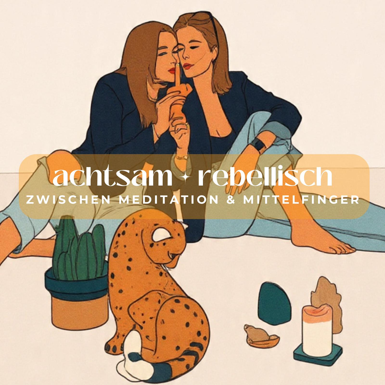 achtsam rebellisch -zwischen Meditation und Mittelfinger