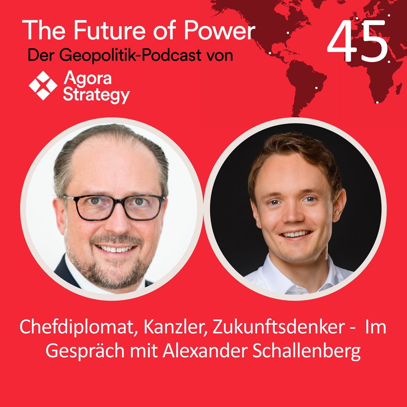 Episode 45: Chefdiplomat, Kanzler, Zukunftsdenker – im Gespräch mit Alexander Schallenberg