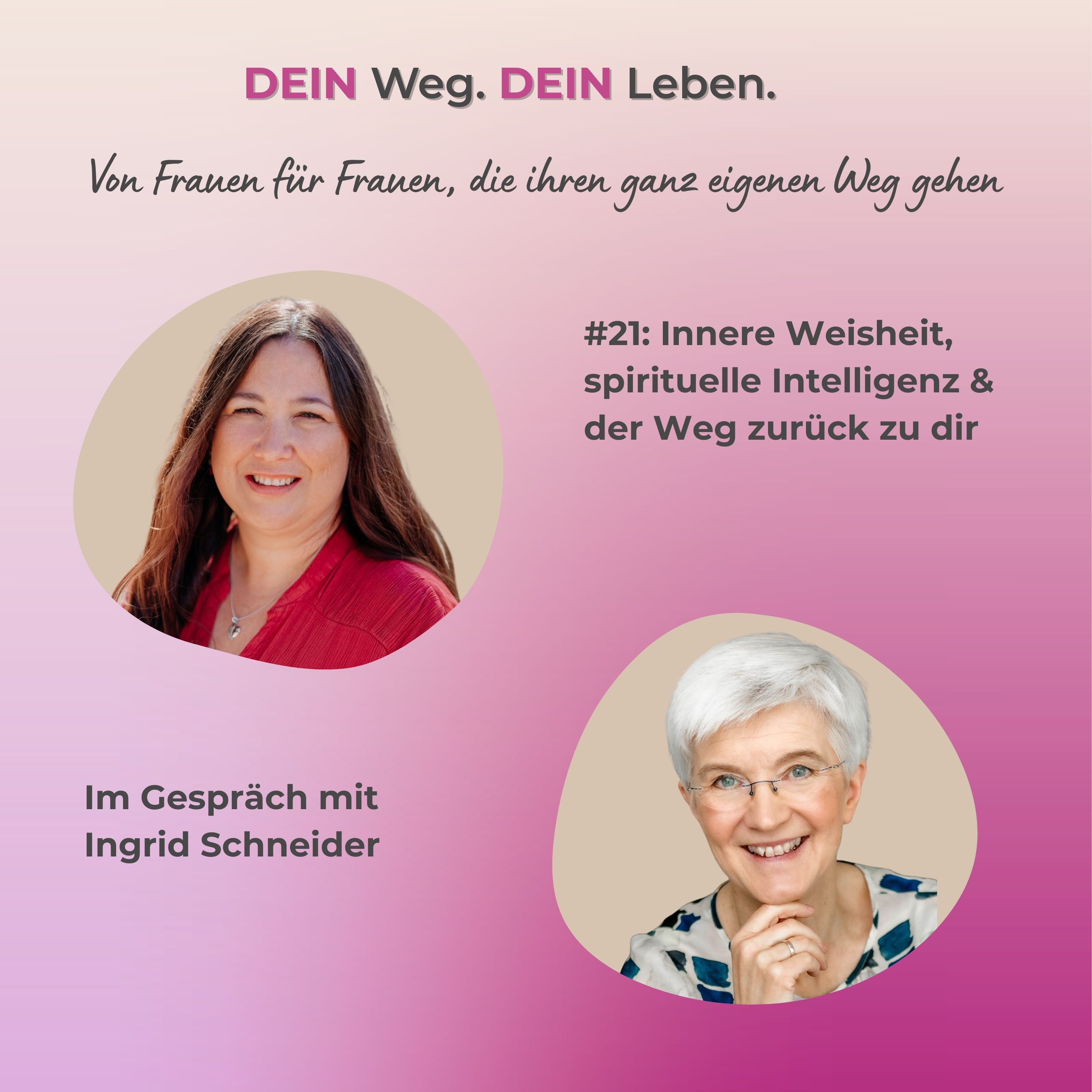#21: Innere Weisheit, spirituelle Intelligenz & der Weg zurück zu dir - Im Gespräch mit Ingrid Schneider episode artwork