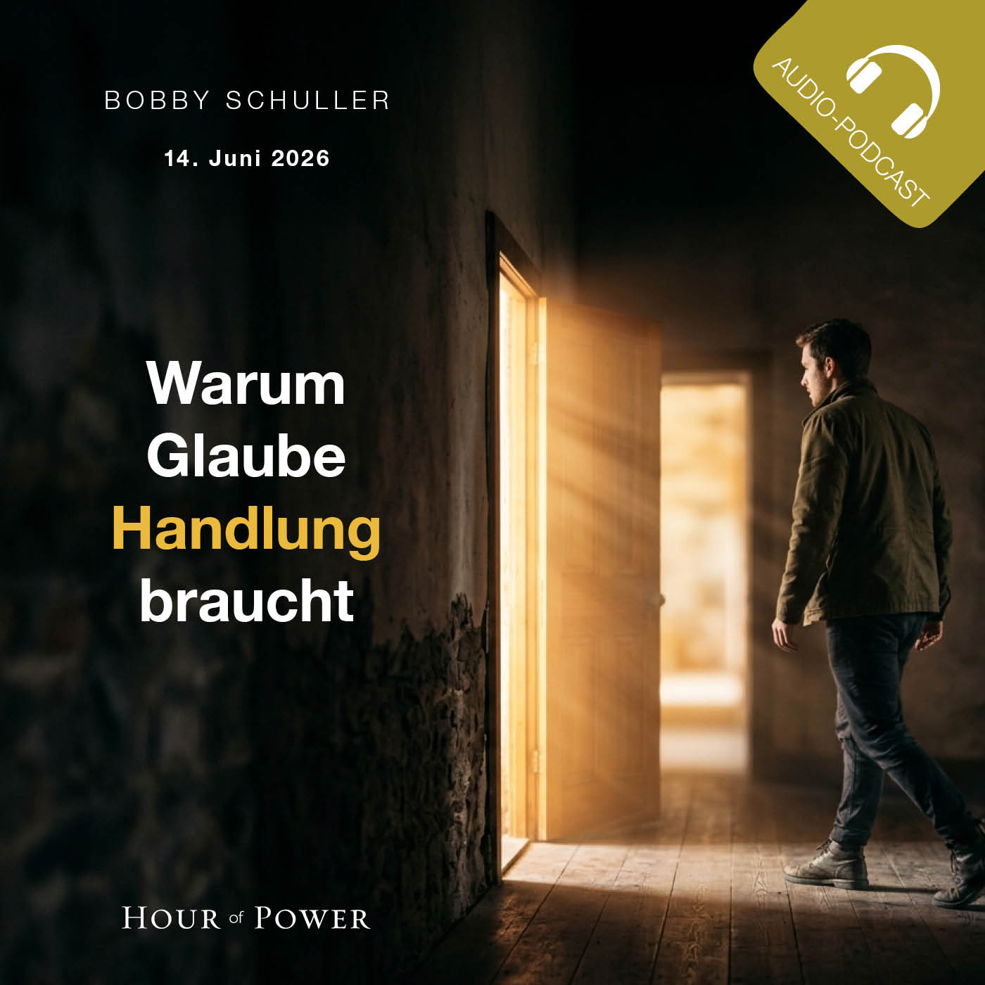 Warum Glaube Handlung braucht - Predigt von Bobby Schuller