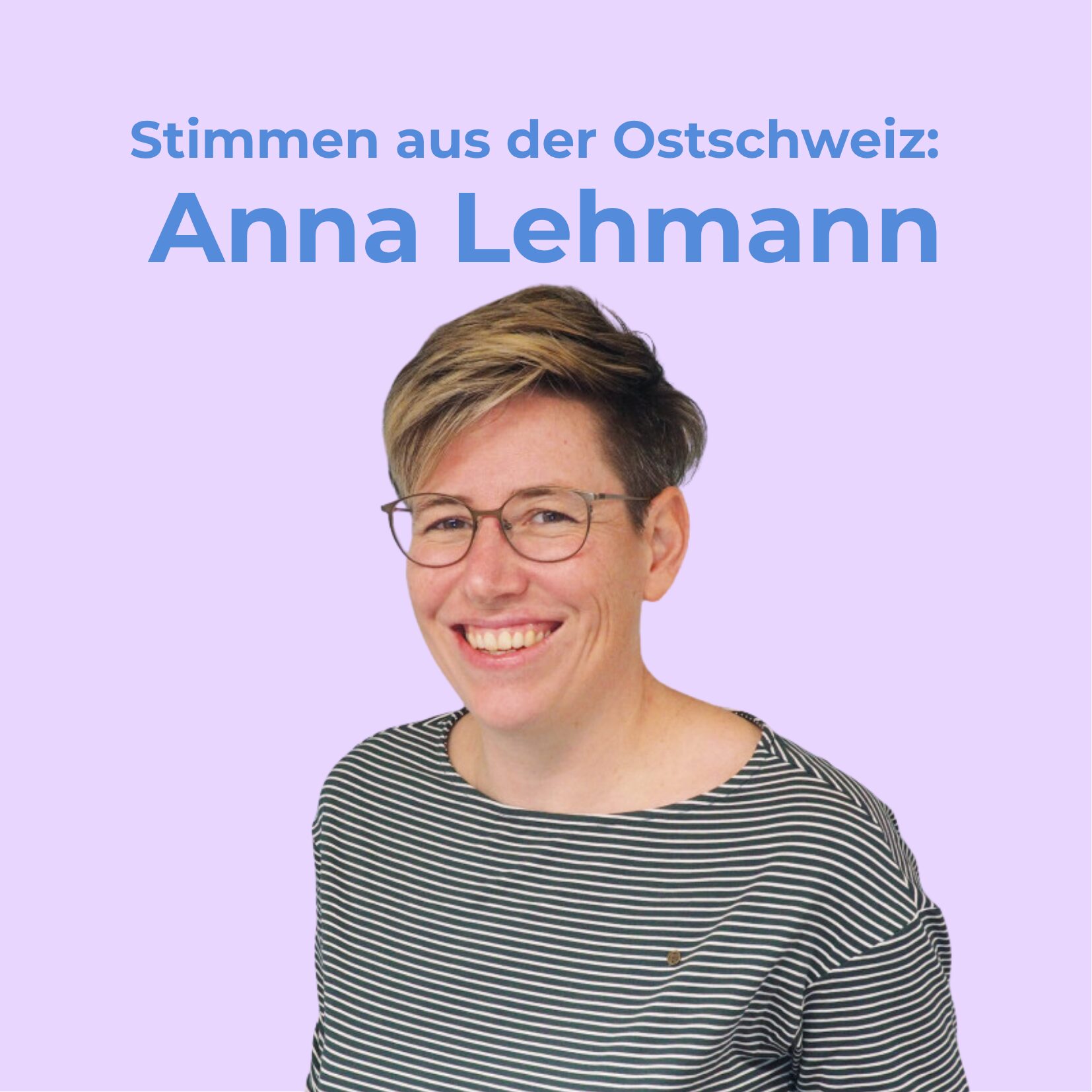 Folge 47: Anna Lehmann: «Ich finde es super, naiv zu sein. Solche Entscheidungen machen das Leben lebendig.» episode artwork
