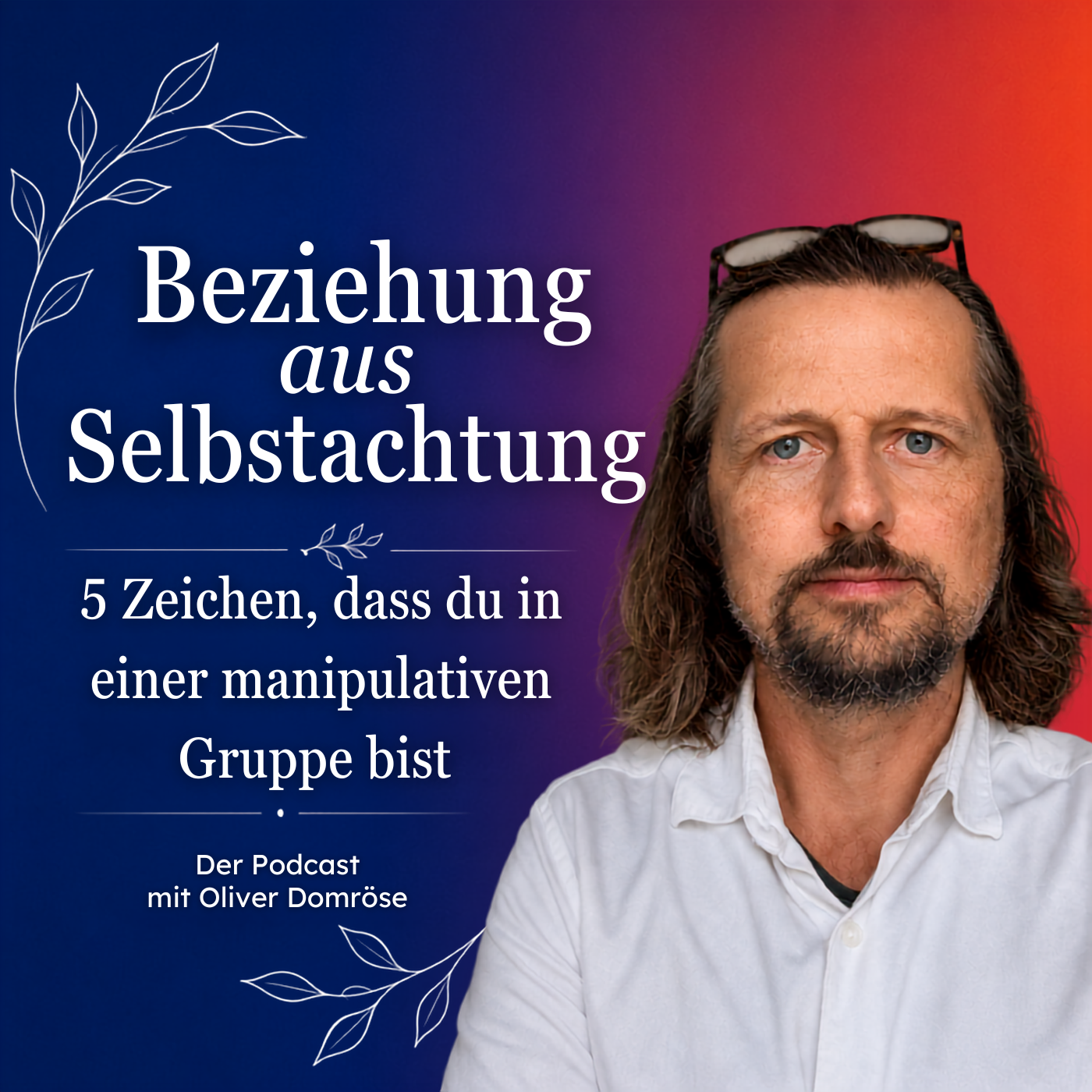 5 Zeichen, dass du in einer manipulativ narzisstischen Gruppe bist | #38 episode artwork