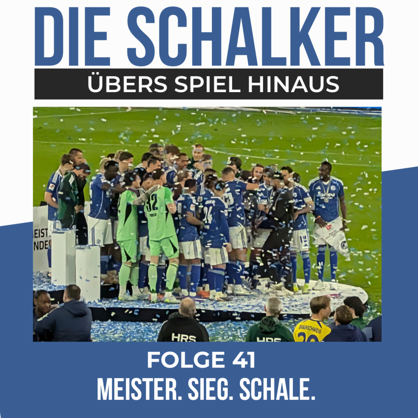Schalke ist zurück! Meister, Aufstieg, Schale episode artwork