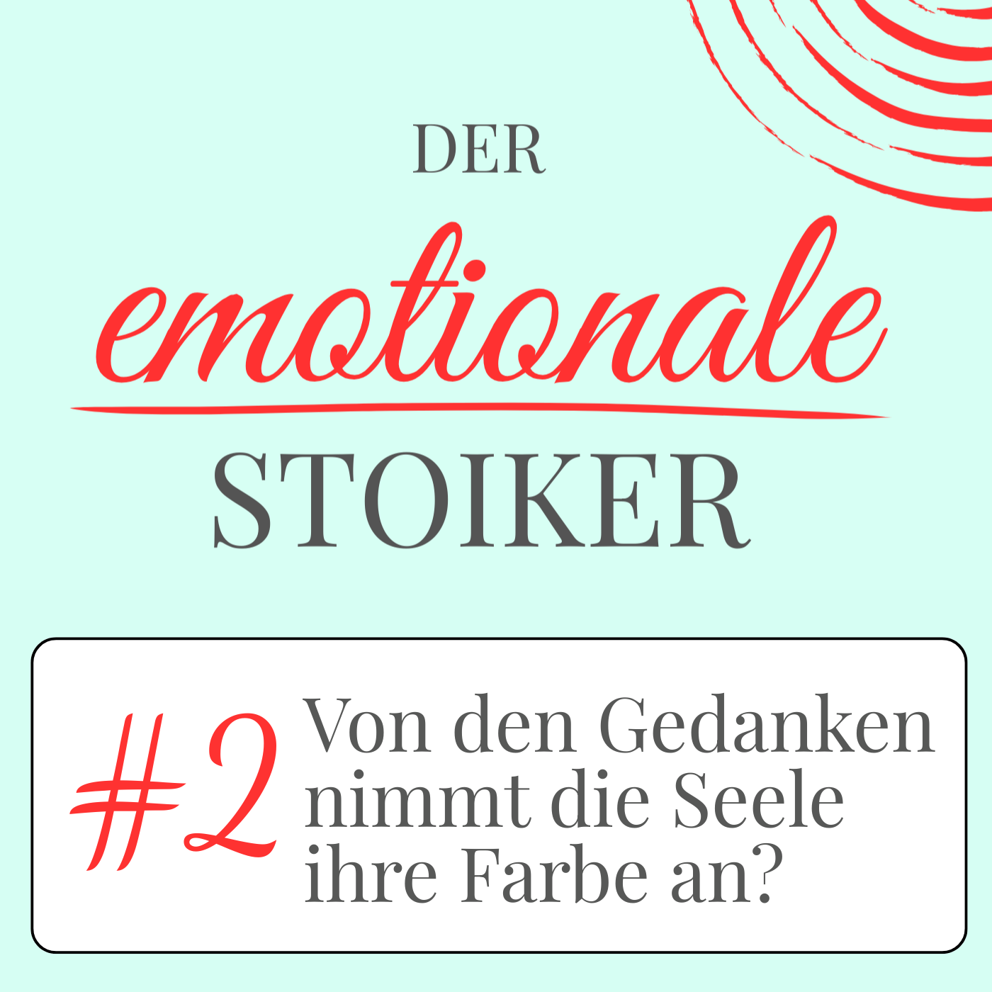 #2 - Von den Gedanken nimmt die Seele ihre Farbe an? episode artwork