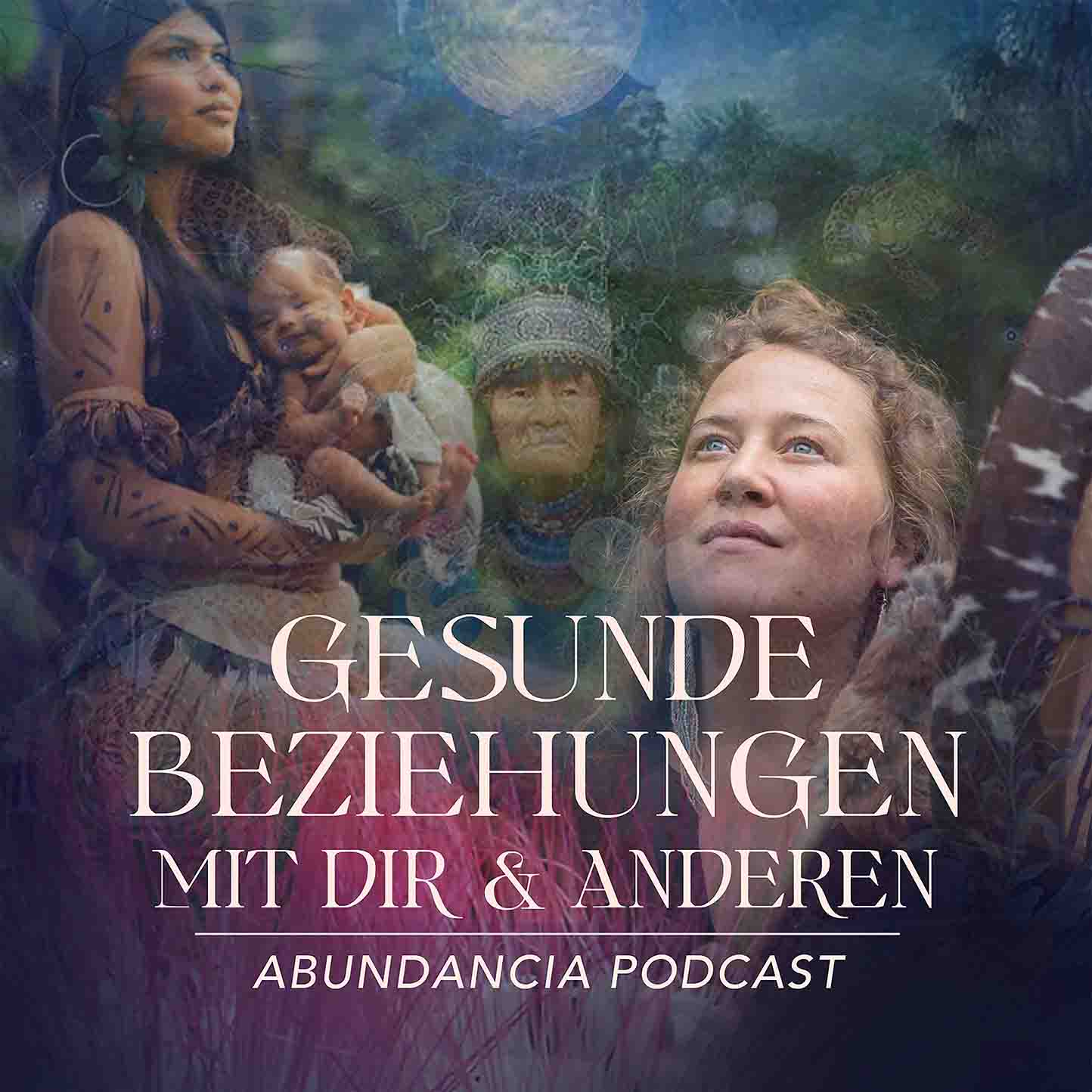 27# Lebe gesunde Beziehungen mit dir und mit anderen + Expedition zum Pflanzen Schamanismus episode artwork