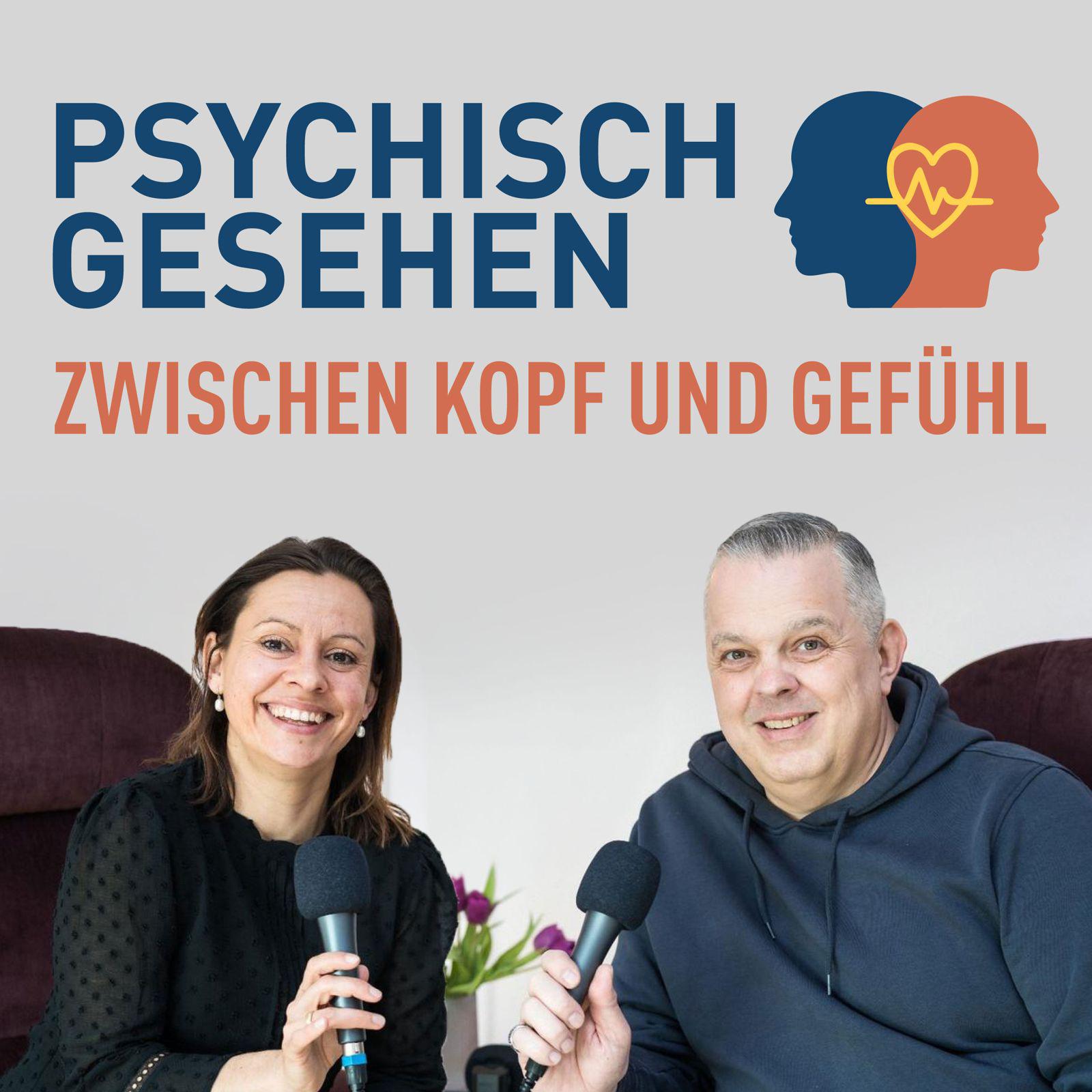 PSYCHISCH GESEHEN - ZWISCHEN KOPF UND GEFÜHL