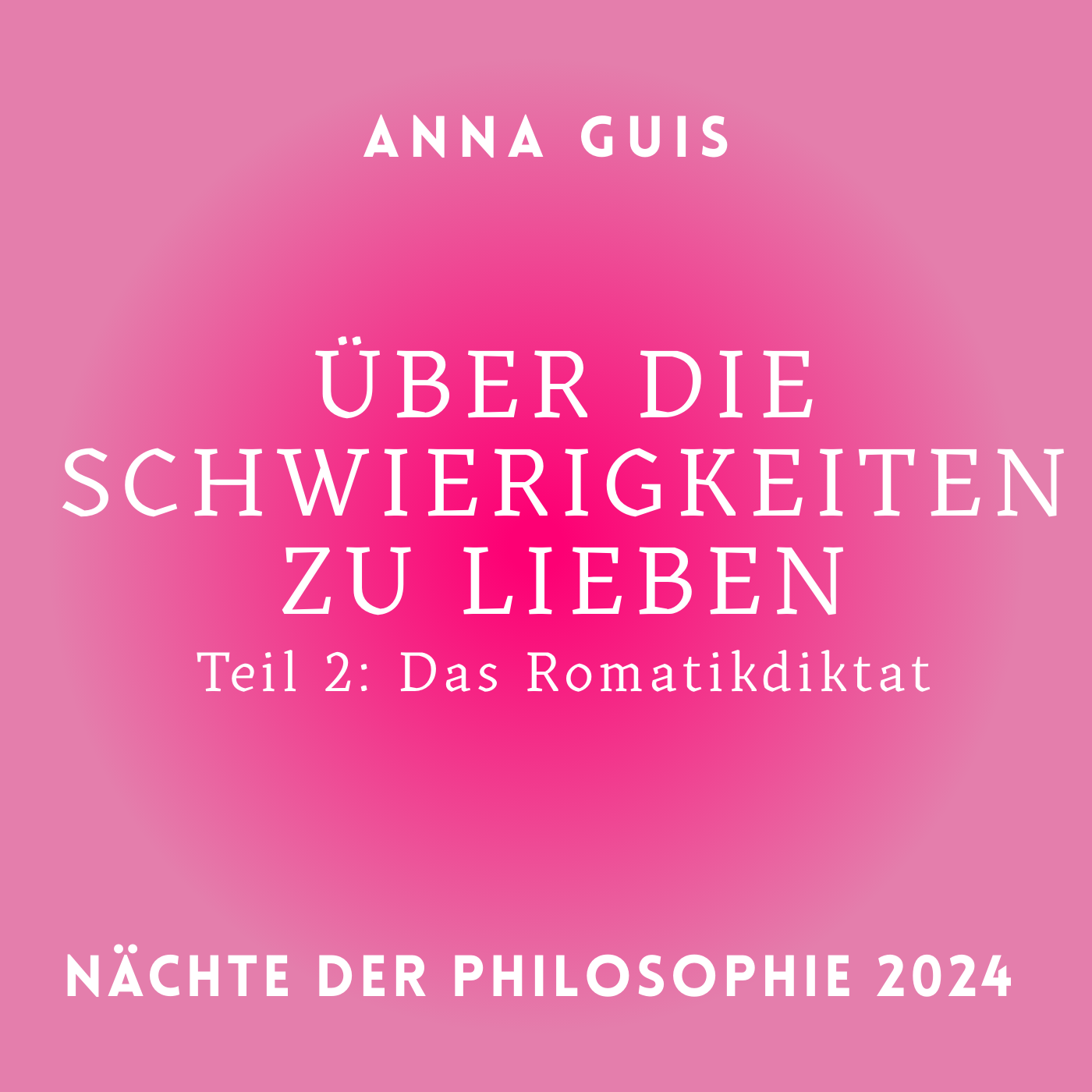 Anna Gius: Über die Schwierigkeit zu Lieben. Teil 2_Das Romantikdiktat episode artwork