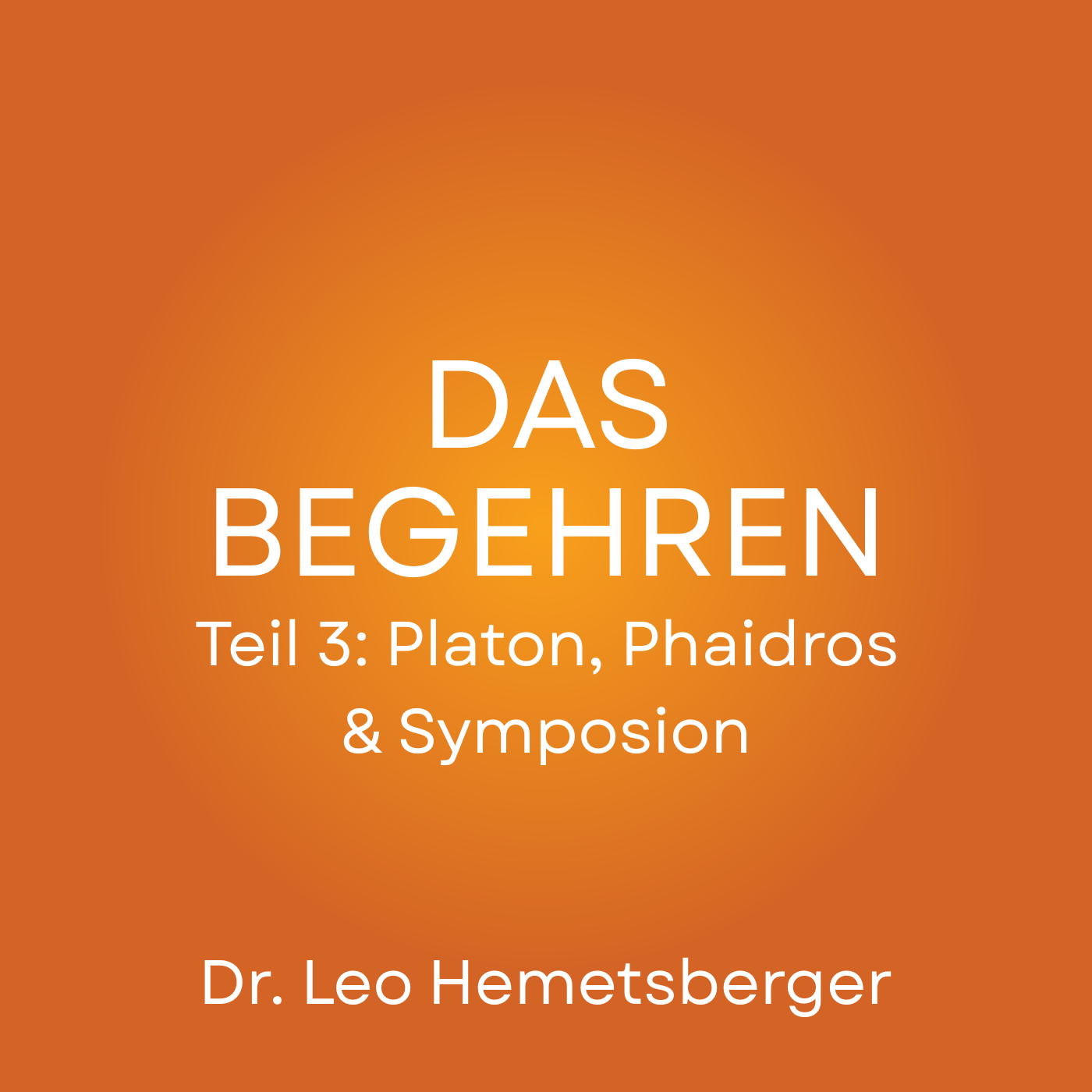 "Begehren" Platon: Phaidros&amp;Symposion 3 episode artwork