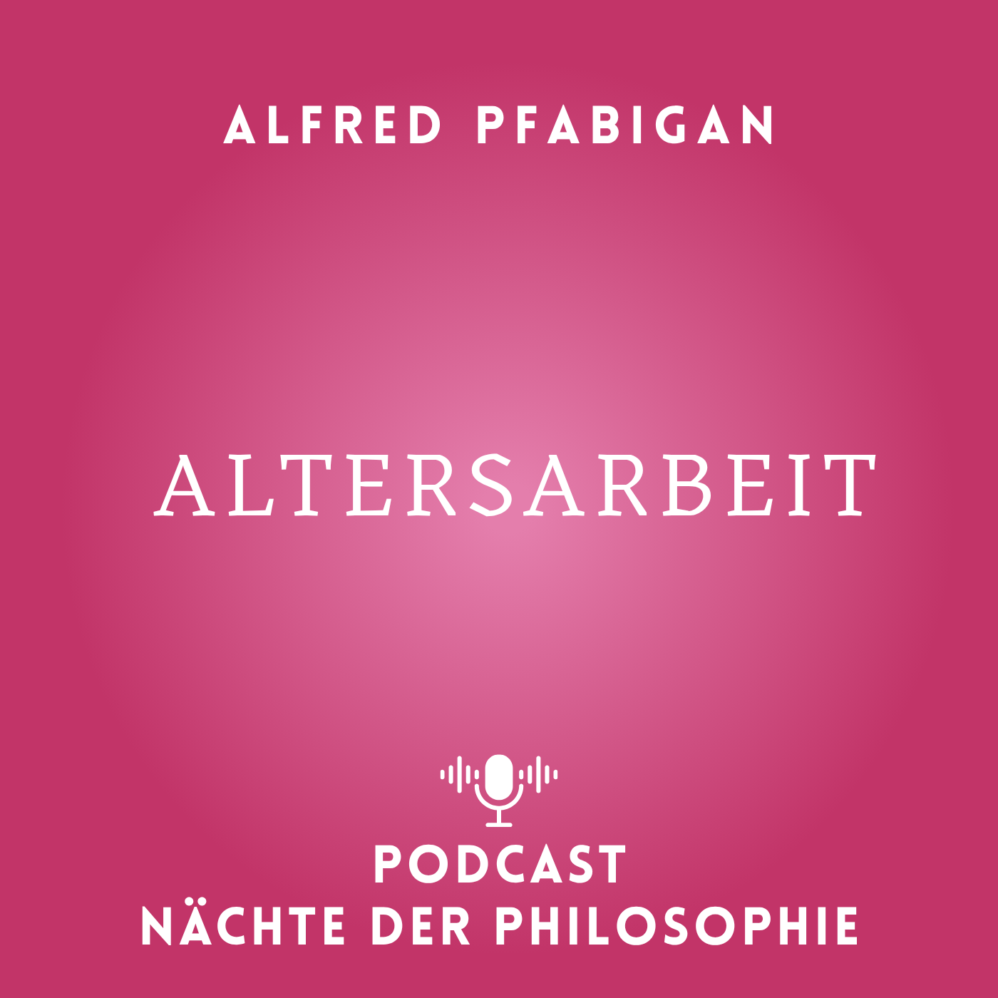 Alfred Pfabigan_Altersarbeit