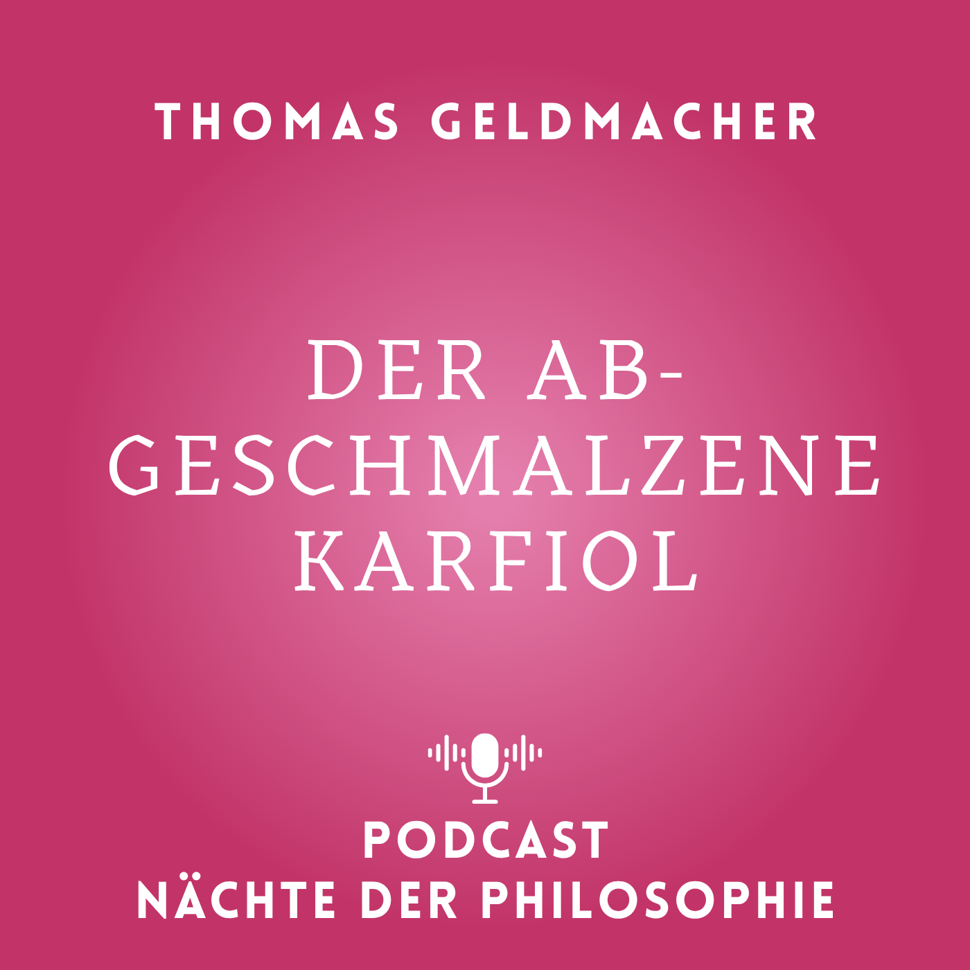 Thomas Geldmacher: Der abgeschmalzene Karfiol episode artwork