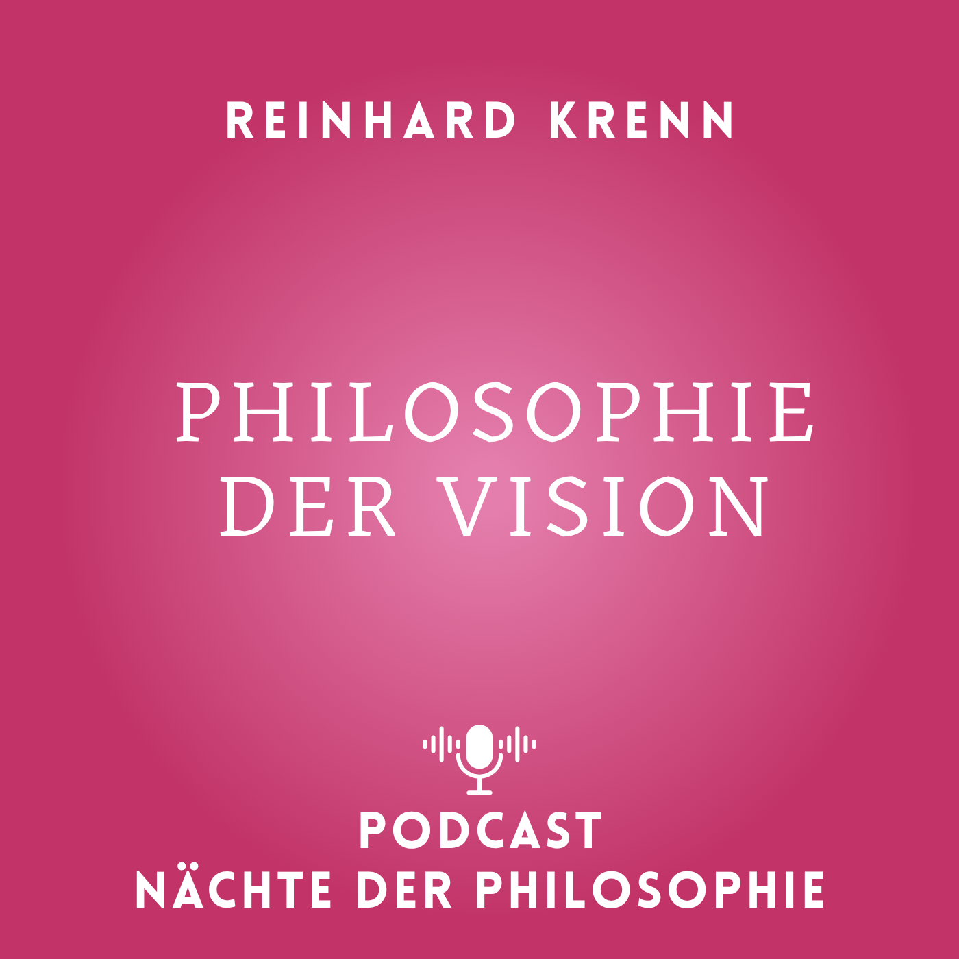 Reinhard Krenn. Philosophie der Vision episode artwork