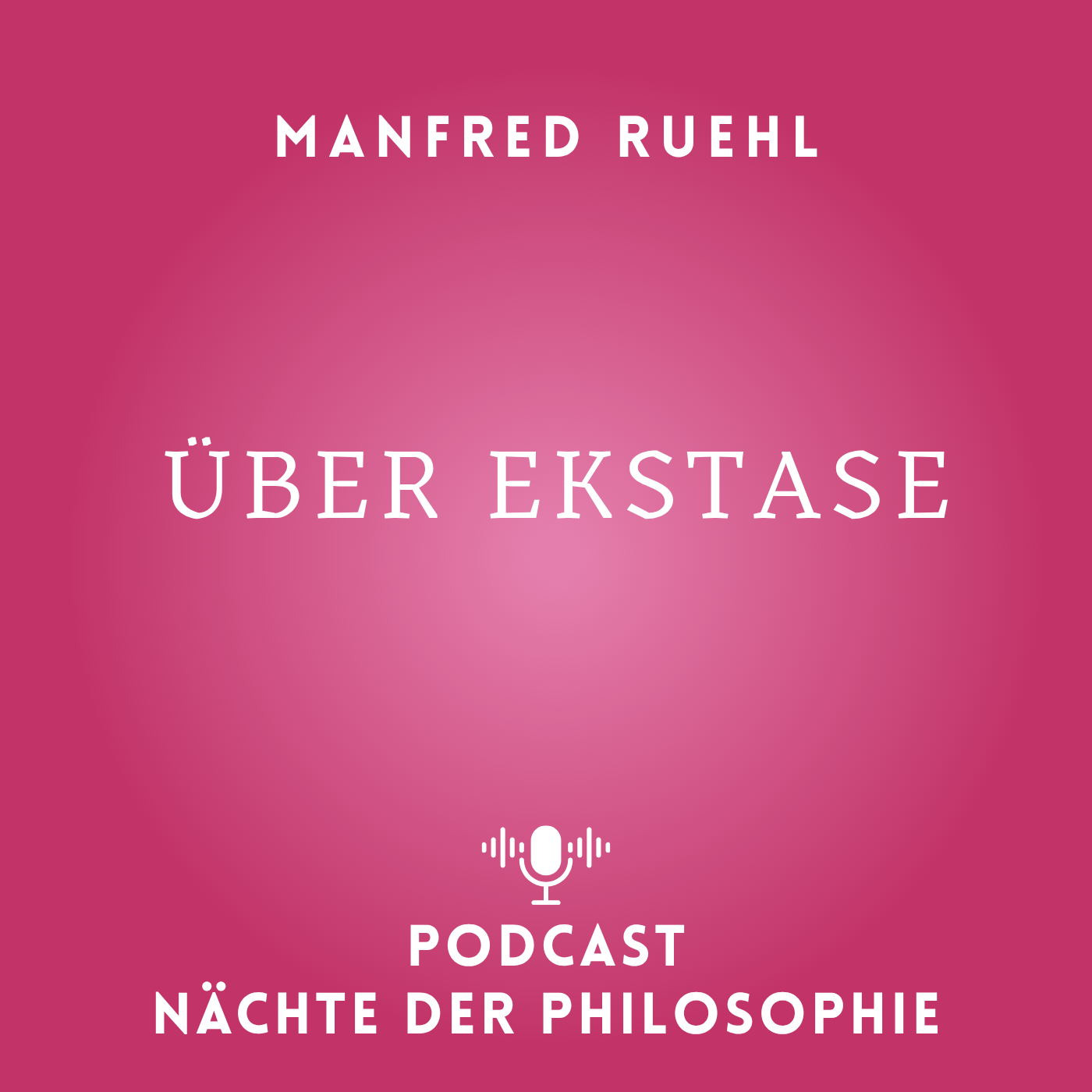 Manfred Rühl: Über Ekstase episode artwork