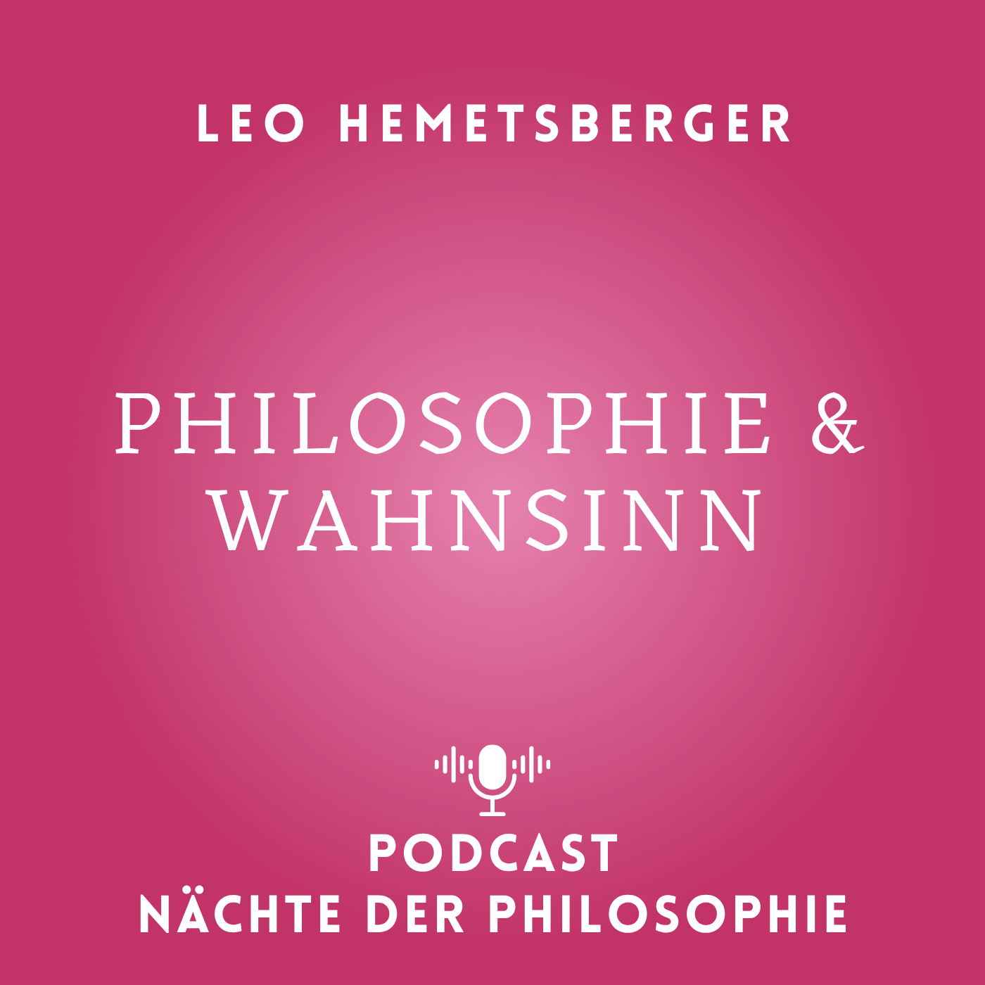 Leo Hemetsberger: Philosophie & Wahnsinn episode artwork