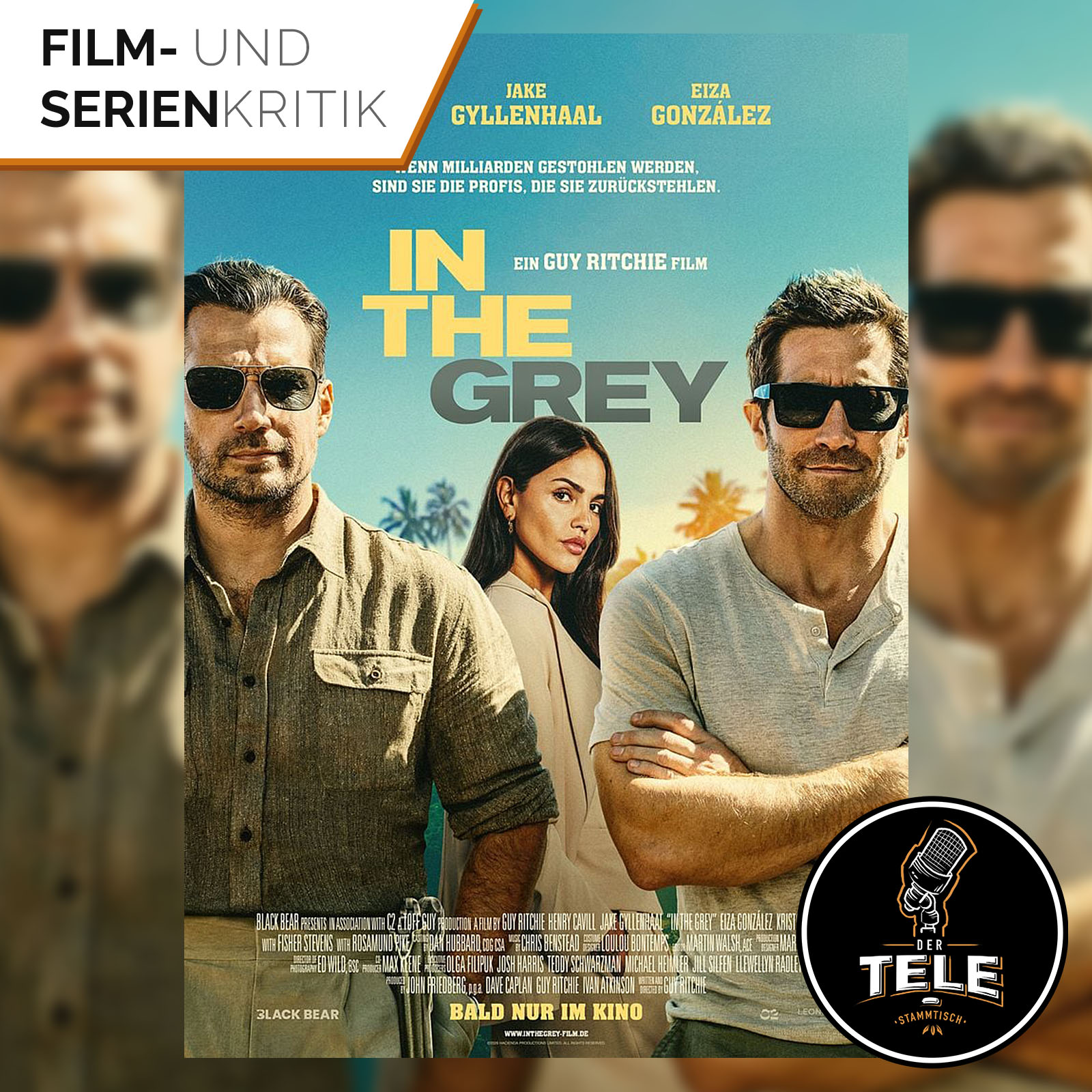 In the Grey | Guy Ritchies neuer Film mit Cavill & Gyllenhaal: Ein Problemfall der Spaß macht episode artwork