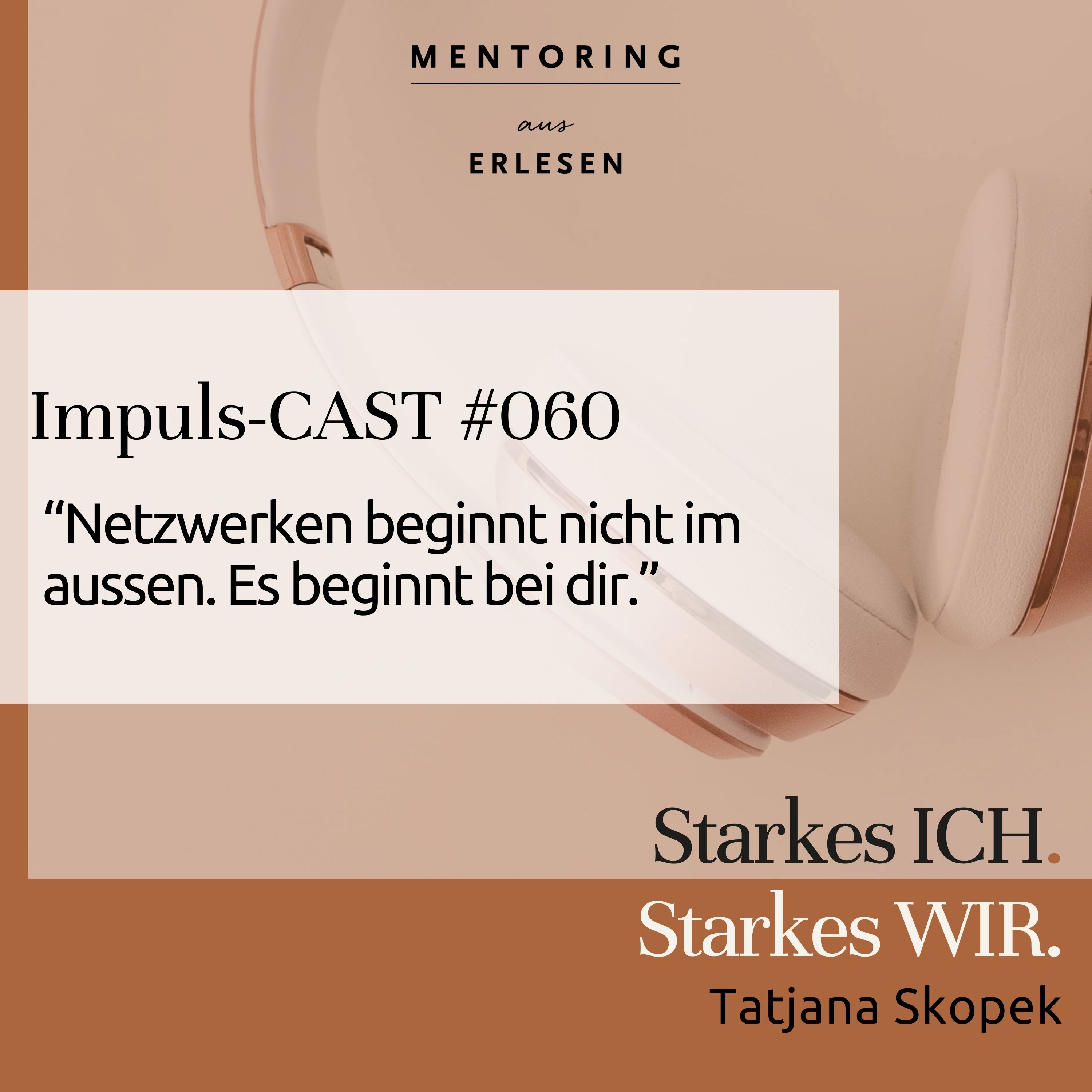 Episode #060: “Netzwerken beginnt nicht im aussen. Es beginnt bei dir." episode artwork