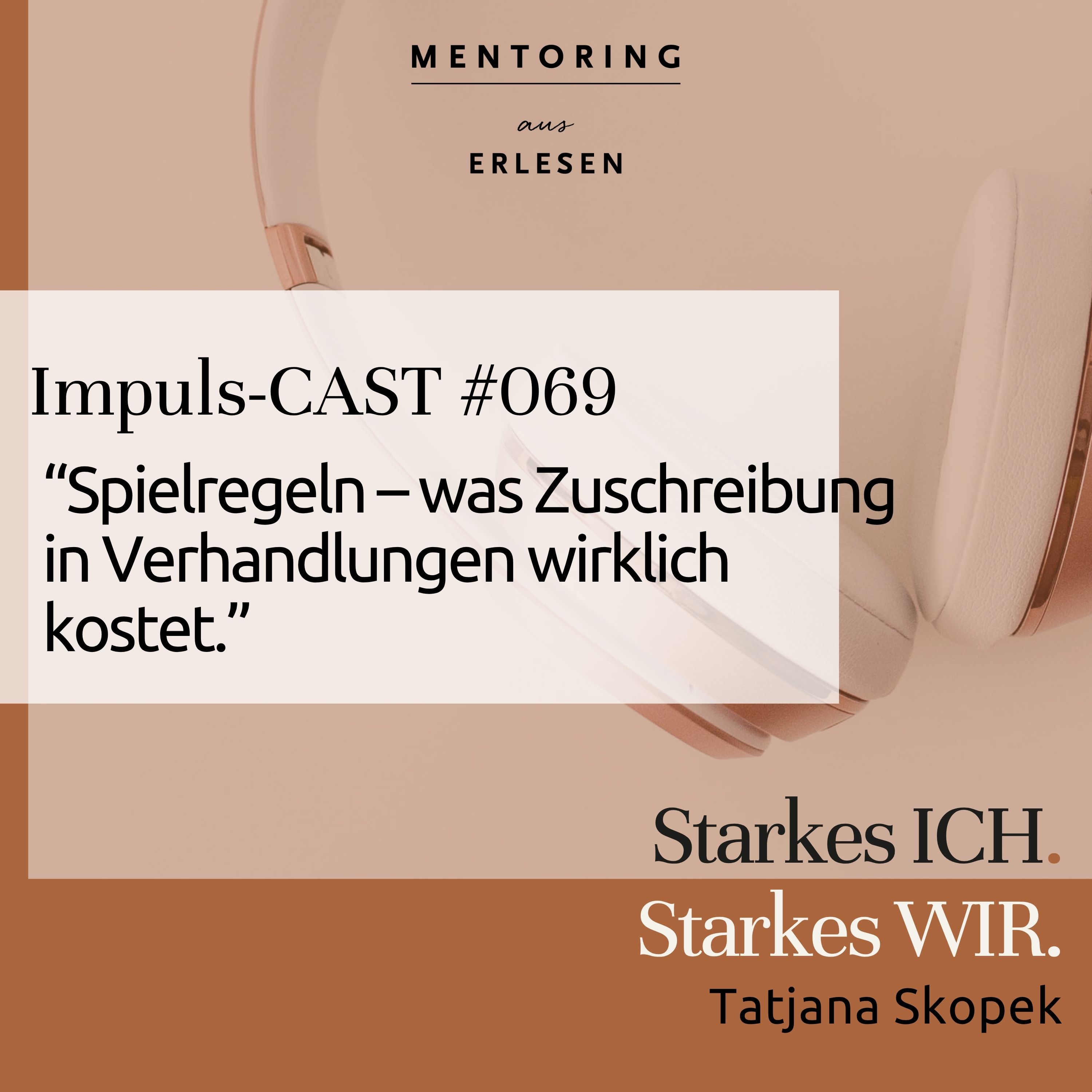 Episode #069: "Spielregeln – was Zuschreibung in Verhandlungen wirklich kostet." episode artwork