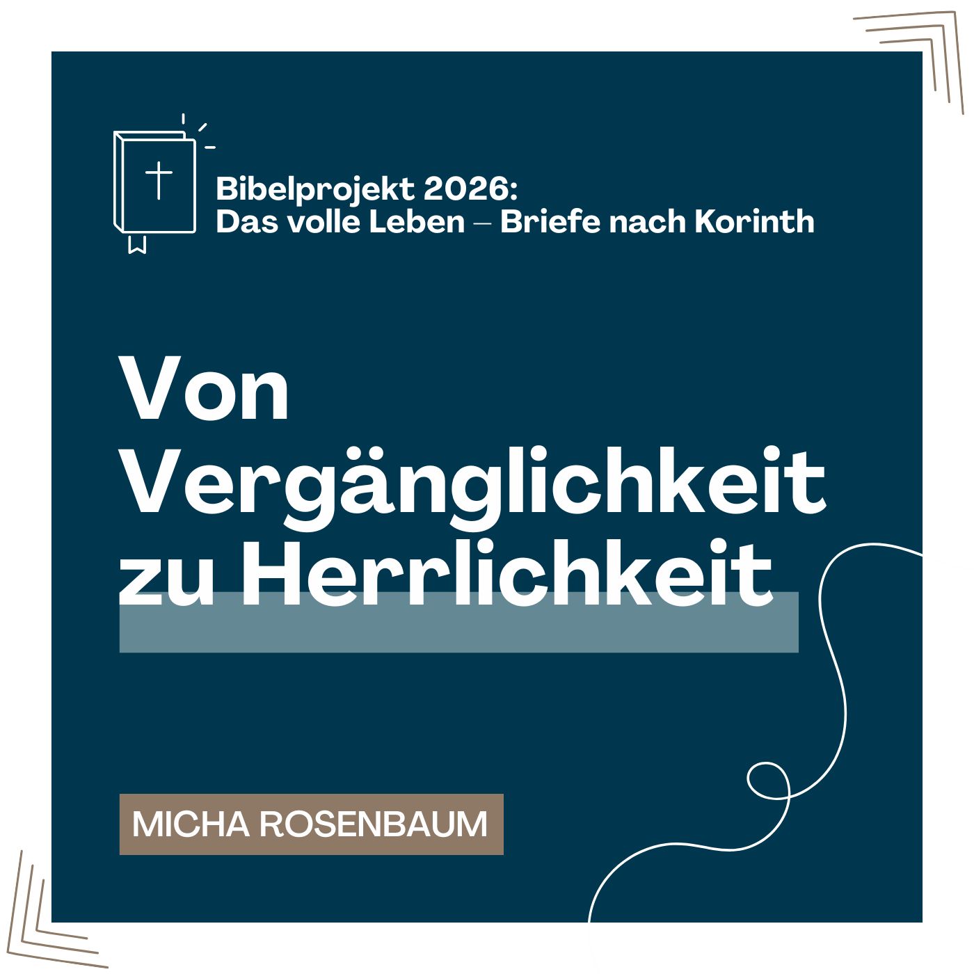 Von Vergänglichkeit zu Herrlichkeit · Das volle Leben – Briefe nach Korinth episode artwork