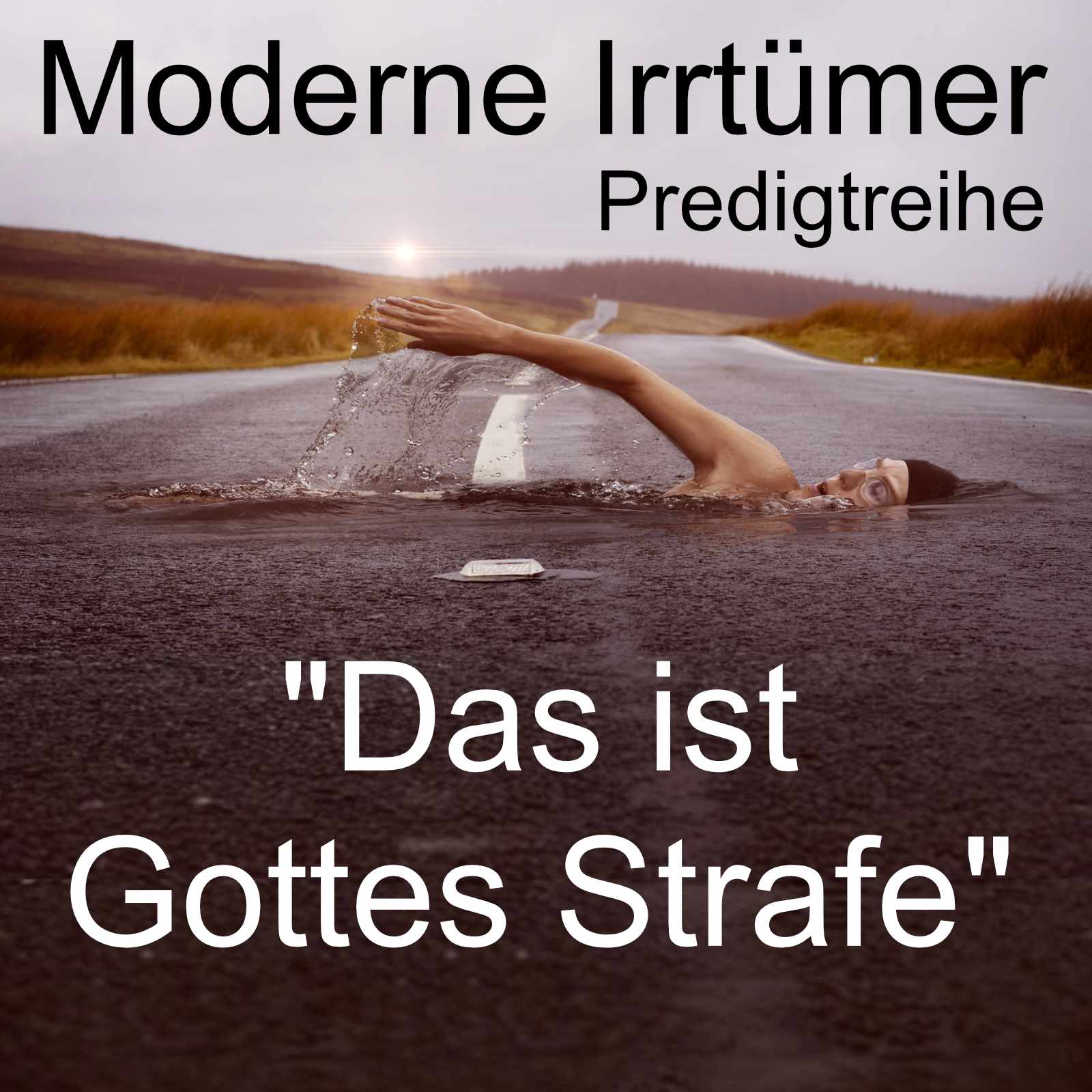 Moderne Irrtümer: „Das ist eine Strafe Gottes!“
