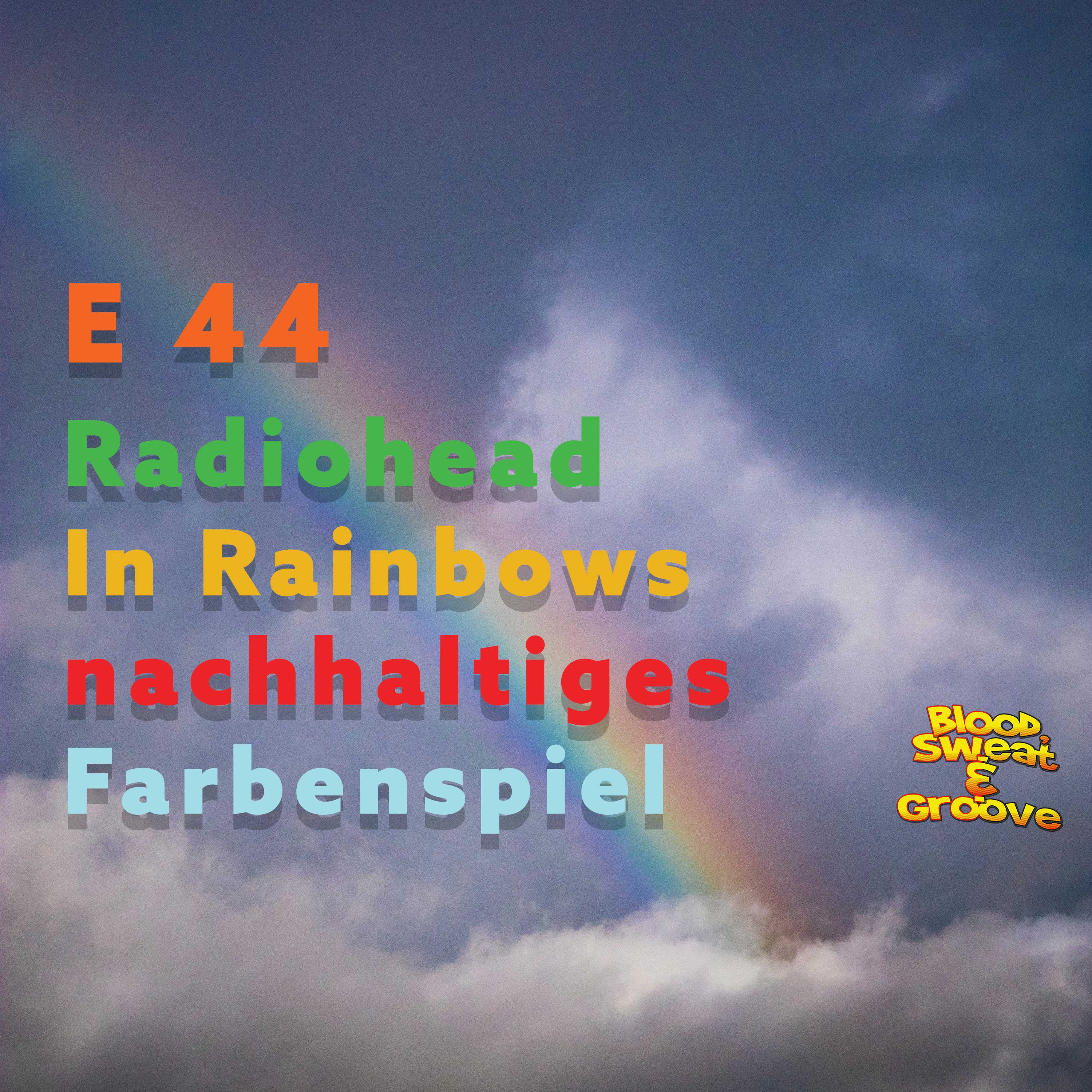 E 44: Radiohead “In Rainbows” - nachhaltiges Farbenspiel episode artwork