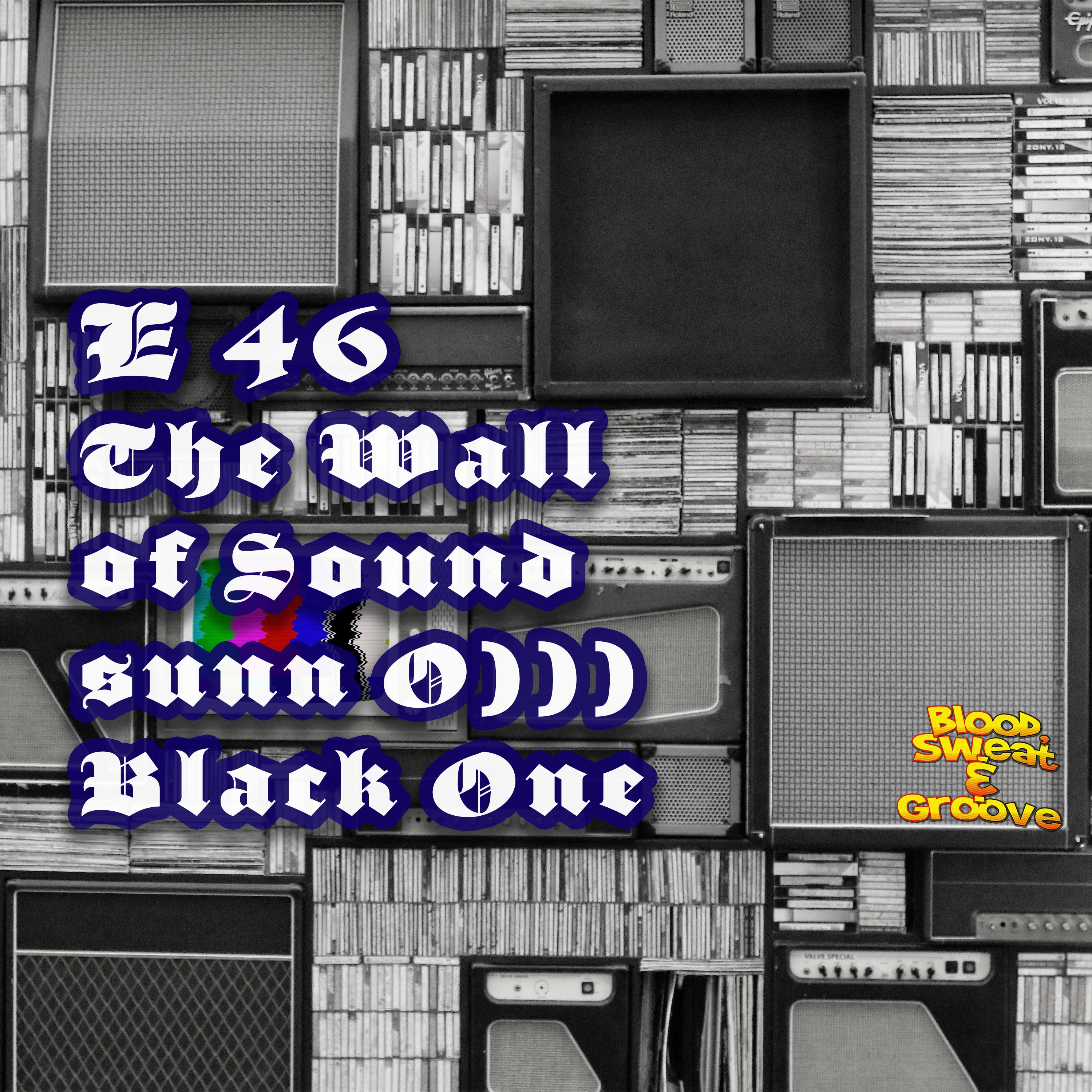 E 46: Black One und Sunn O))) - Widerspruch oder nur ein Wortspiel episode artwork