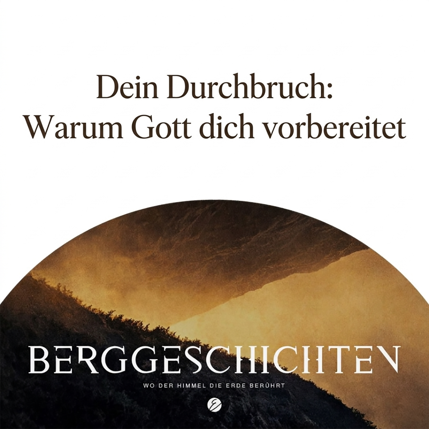 Dein Durchbruch: Warum Gott dich vorbereitet