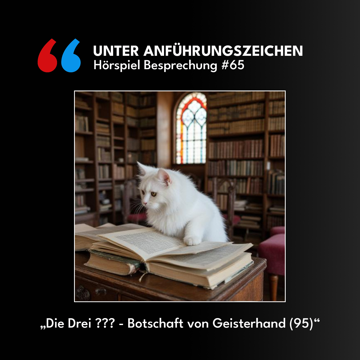 Unter Anführungszeichen #65: Die drei ??? - Botschaft von Geisterhand (95) episode artwork