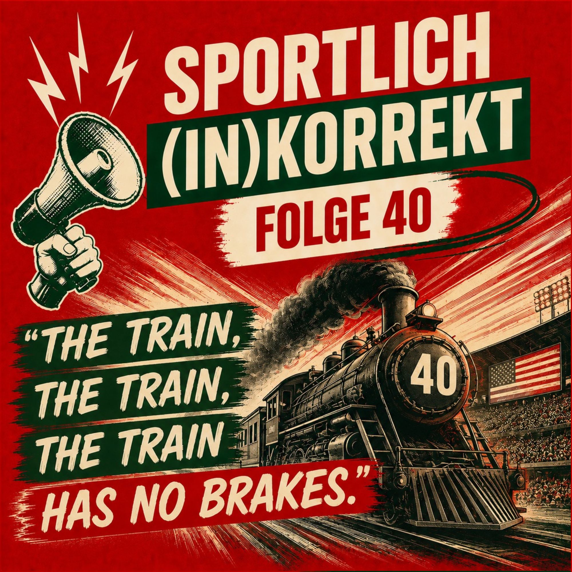 Folge 40 - THE TRAIN, THE TRAIN, THE TRAIN HAS NO BRAKES episode artwork
