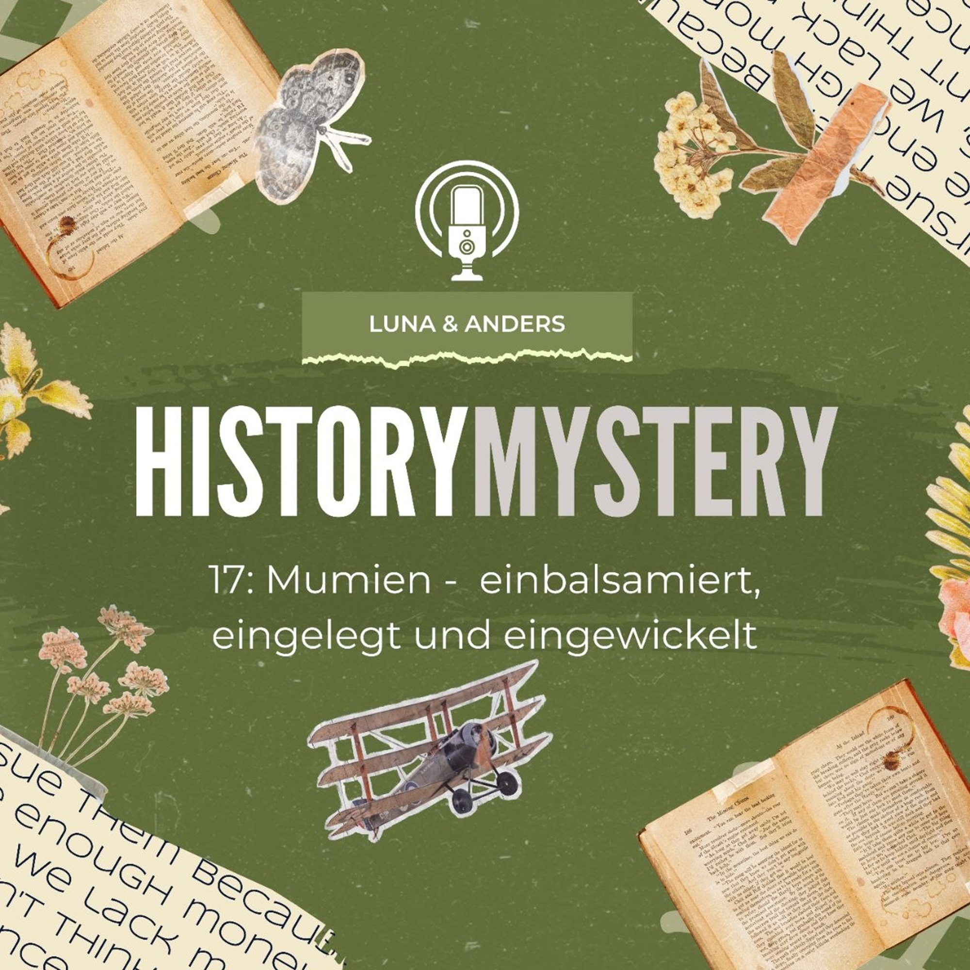 #17 | Mumien - einbalsamiert, eingelegt und eingewickelt episode artwork