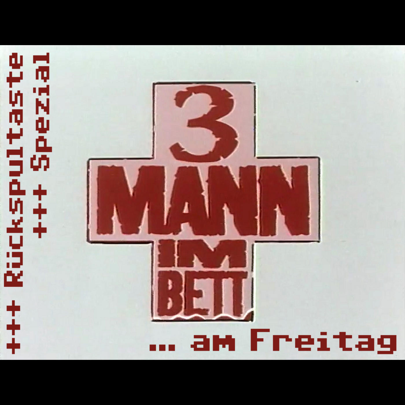 Spezial: 3 Mann im Bett am Freitag