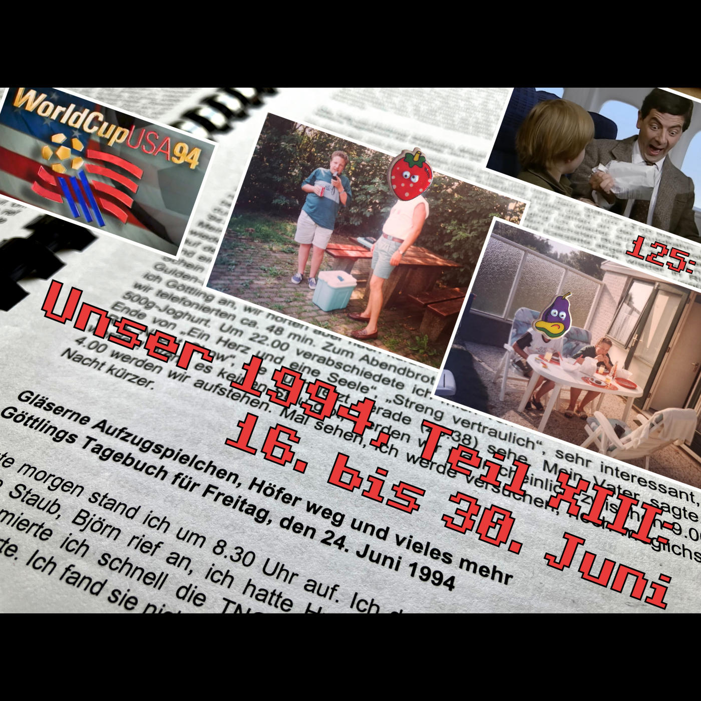 125: Unser 1994, Teil XIII – 16. bis 30. Juni