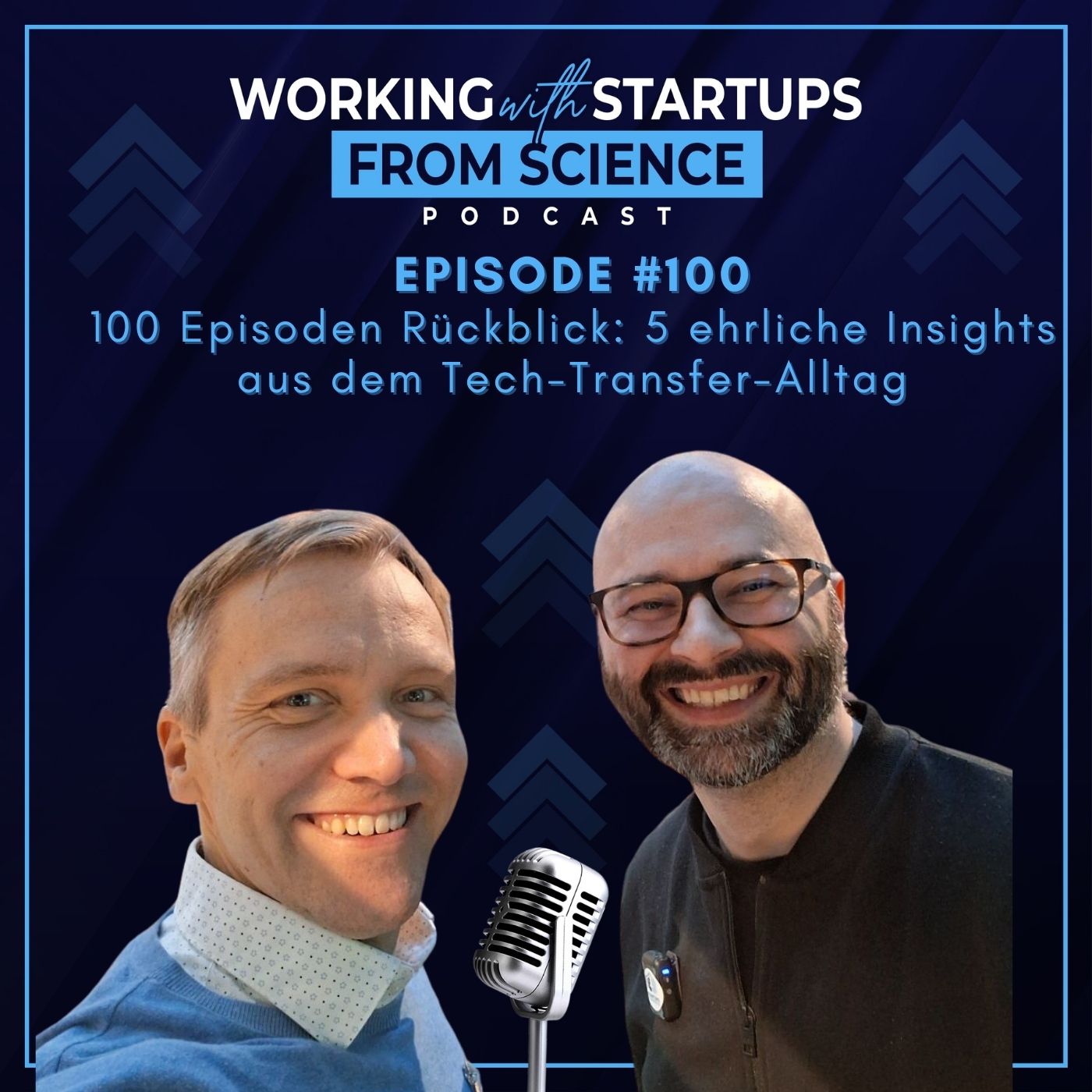 100 Episoden Rückblick: 5 ehrliche Insights aus dem Tech-Transfer-Alltag