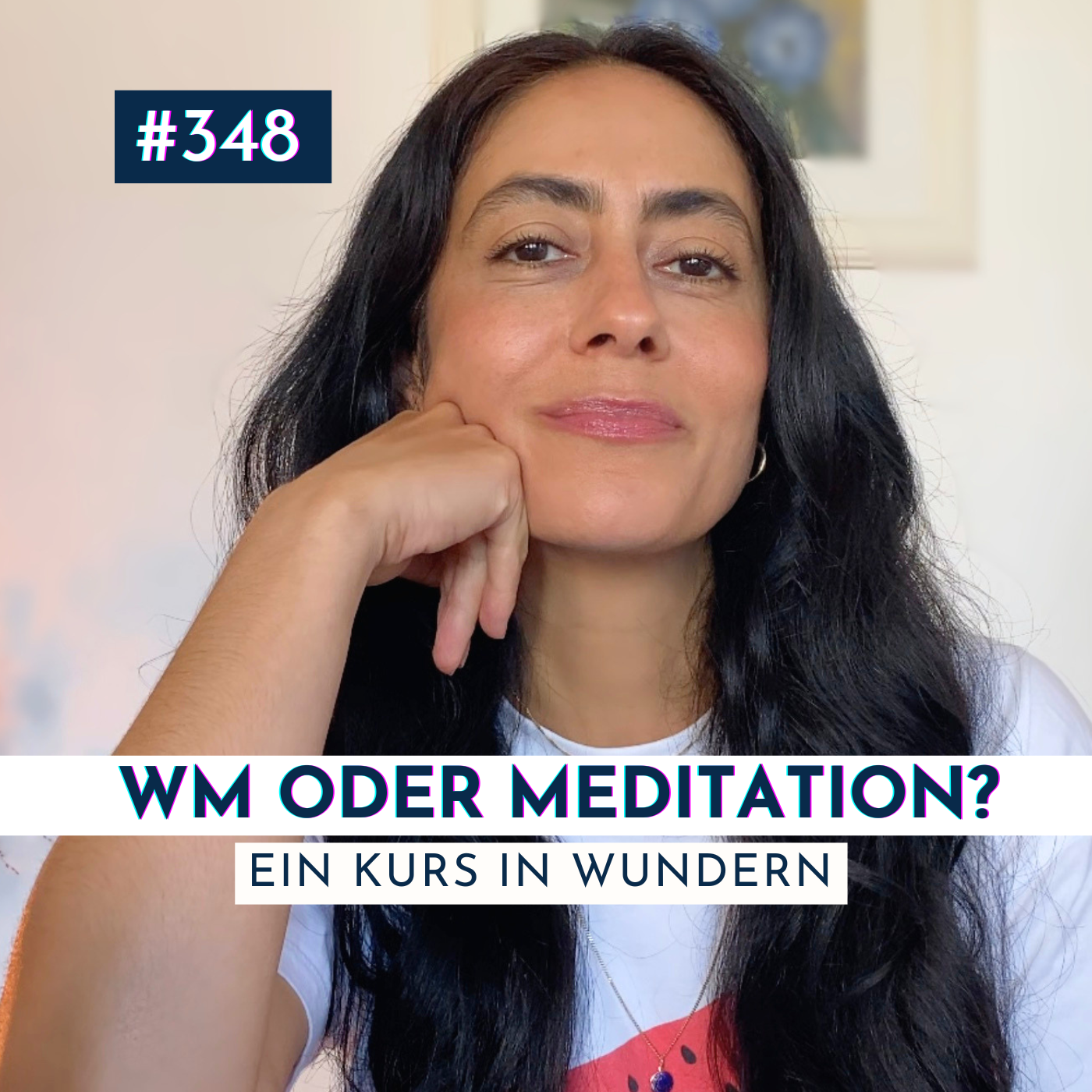 #348 WM oder Meditation? Ein Kurs in Wundern episode artwork