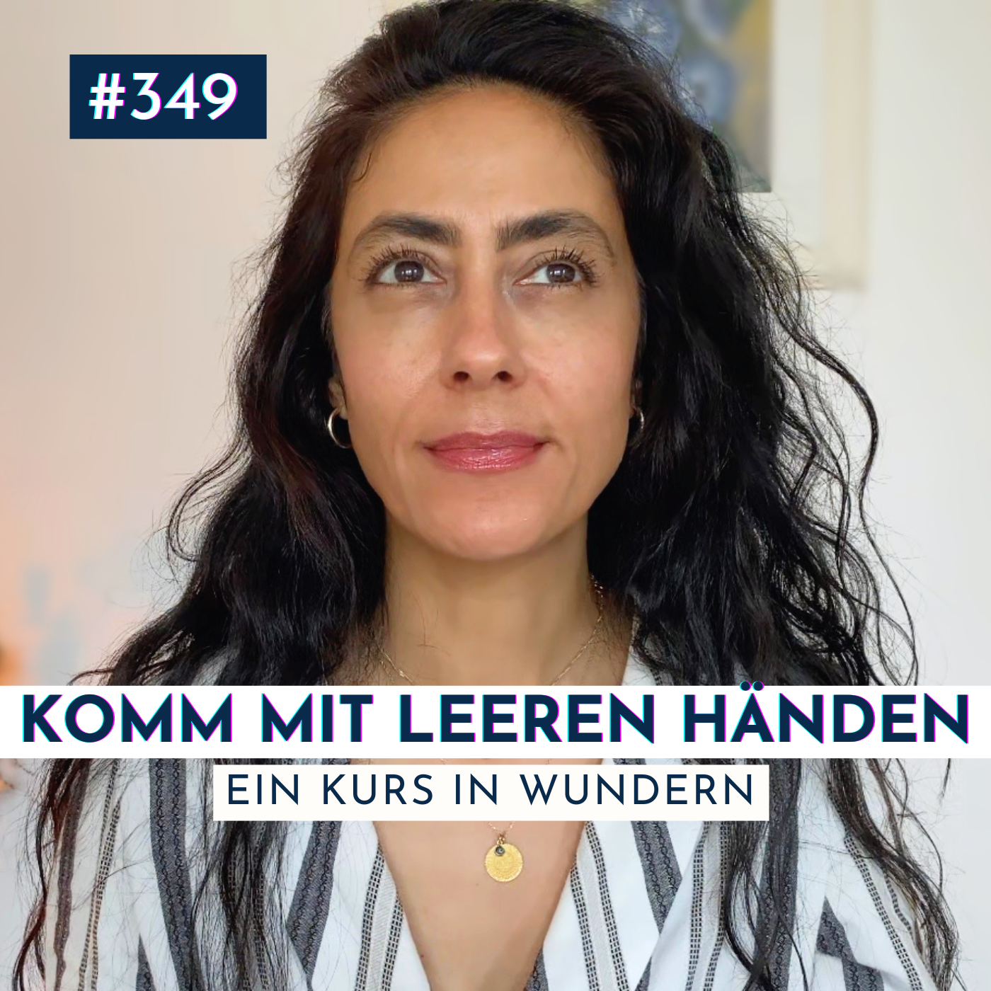 #349 Mit leeren Händen zu GOTT | Übungsbuch, Teil II EKIW episode artwork