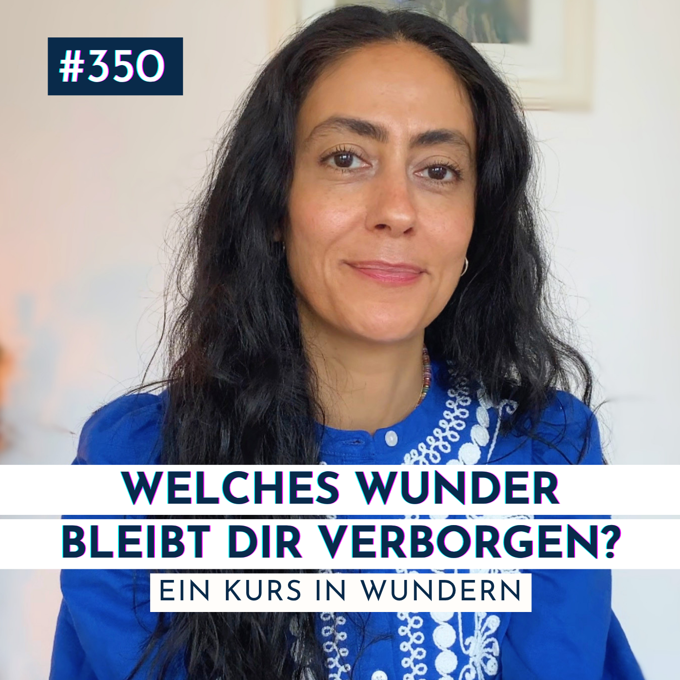 #350 Welches Wunder entgeht dir gerade?  Ein Kurs in Wundern episode artwork