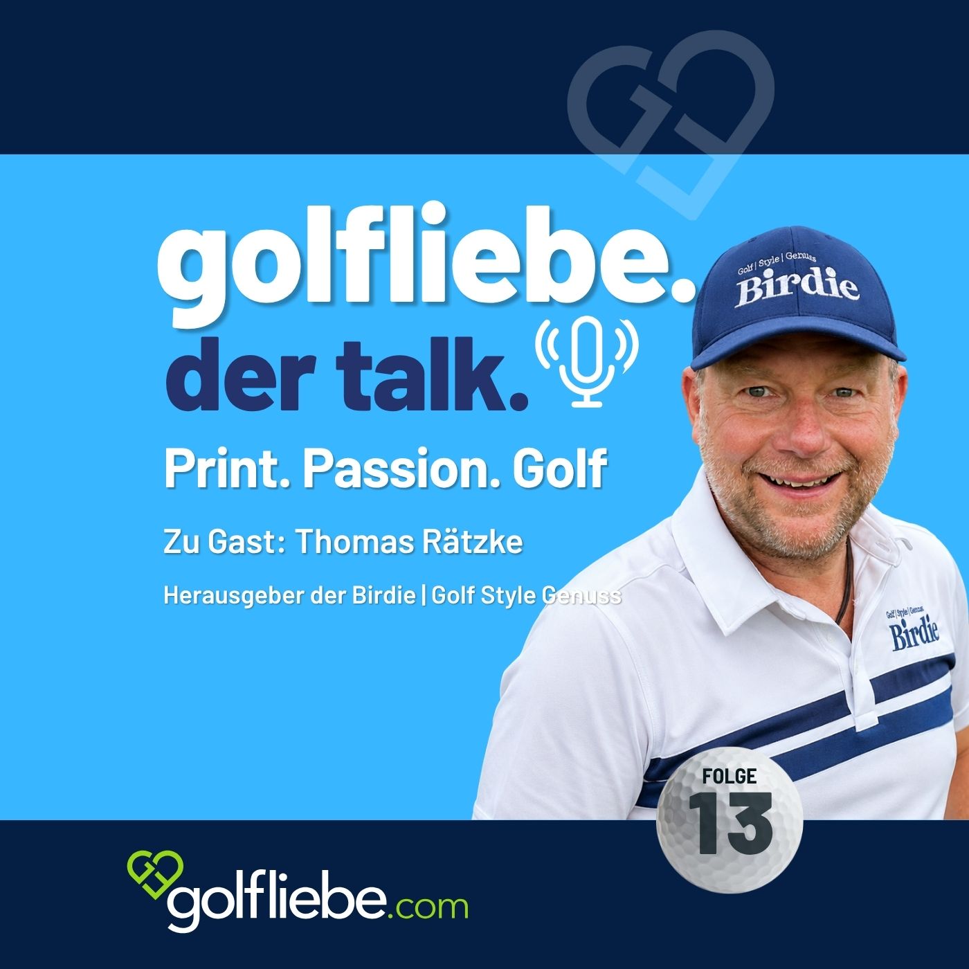 Folge 13 – Print. Passion. Golf. mit Thomas Rätzke. golfliebe. der talk