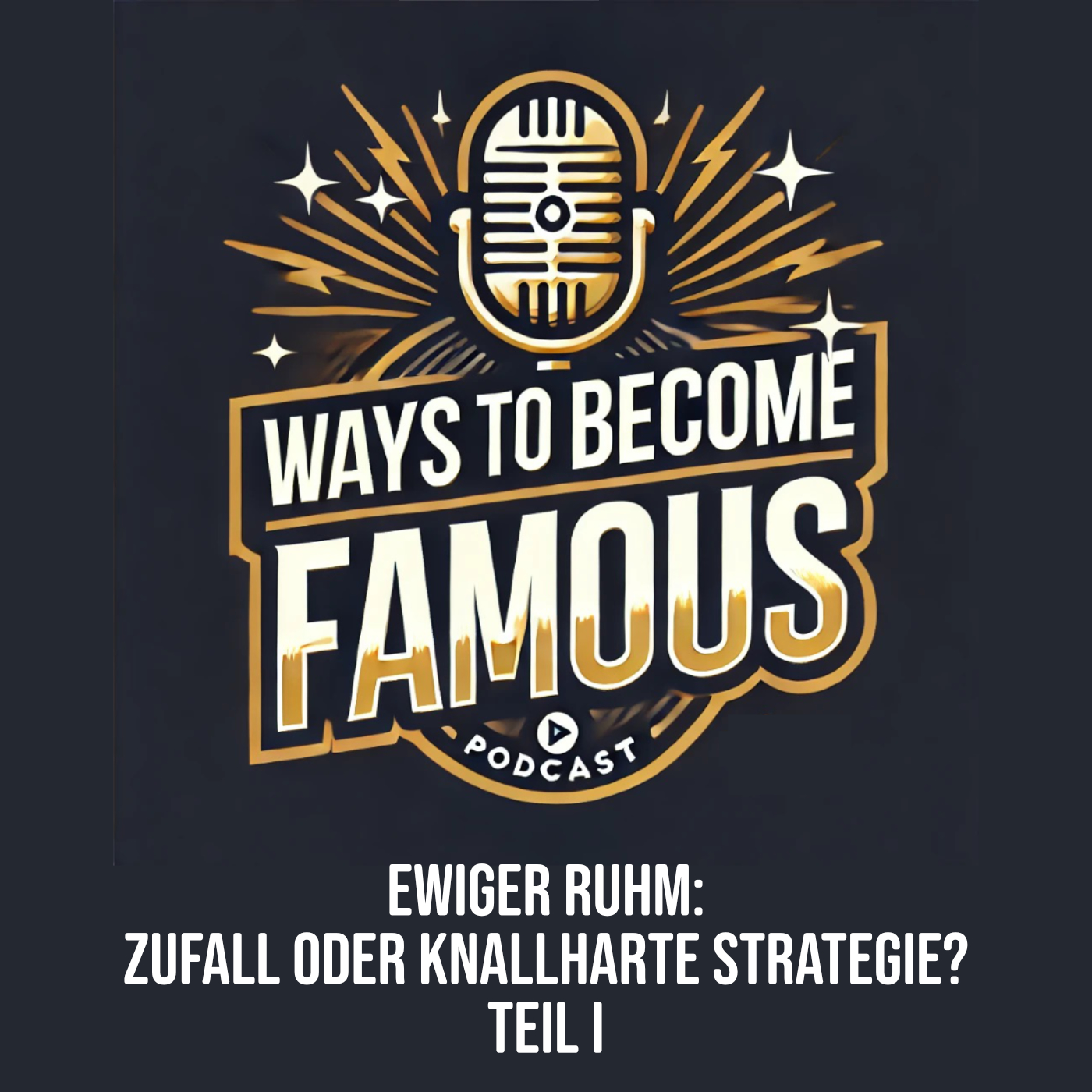#42 Teil I Ewiger Ruhm: Zufall oder knallharte Strategie? episode artwork