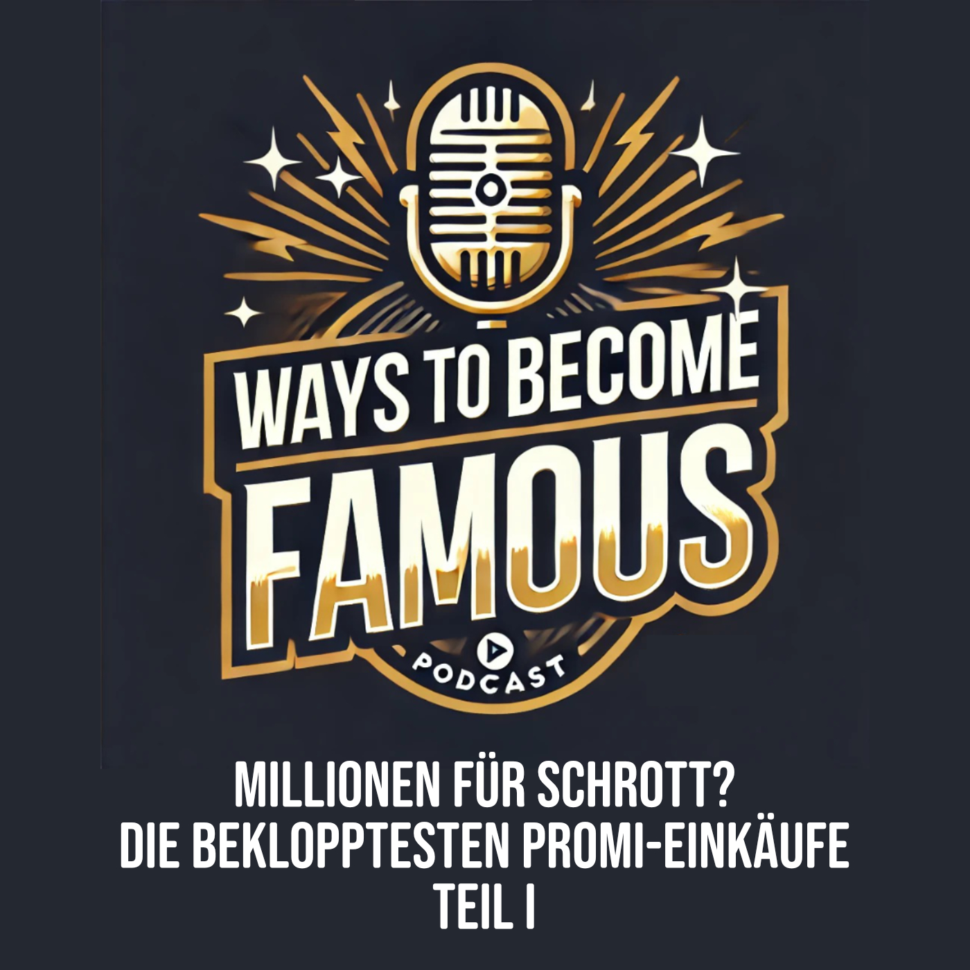 #48 Teil I Millionen für Schrott? - Die beklopptesten Promi-Einkäufe