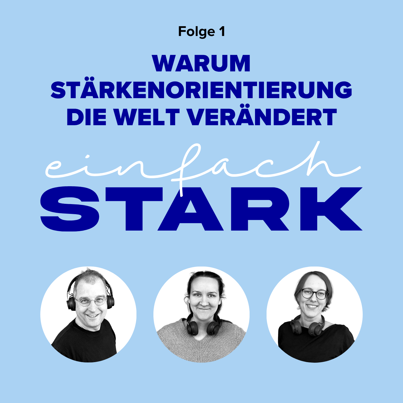 Warum Stärkenorientierung die Welt verändert episode artwork