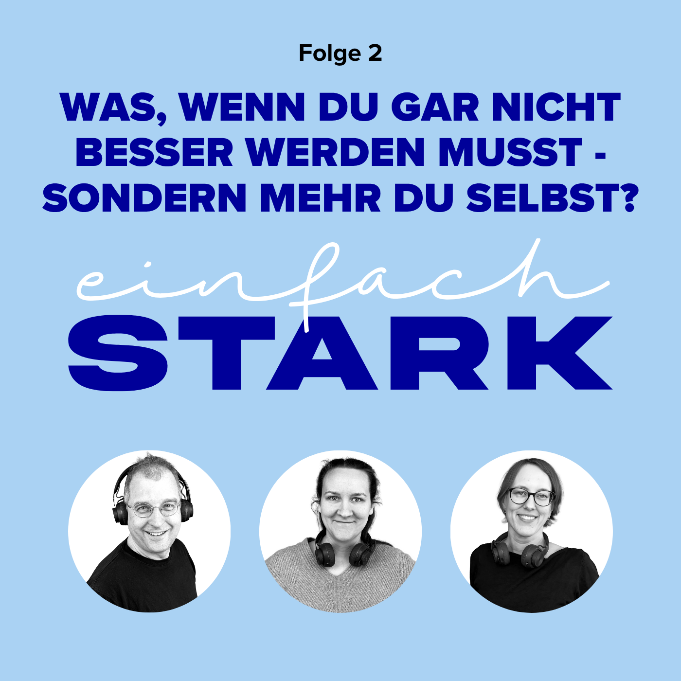 Was, wenn du gar nicht besser werden musst - sondern mehr du selbst? episode artwork