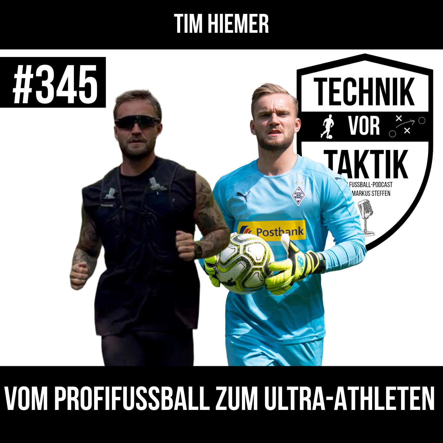#345 Vom Profifußball zum Ultra-Athleten - mit Tim Hiemer — Technik vor Taktik cover