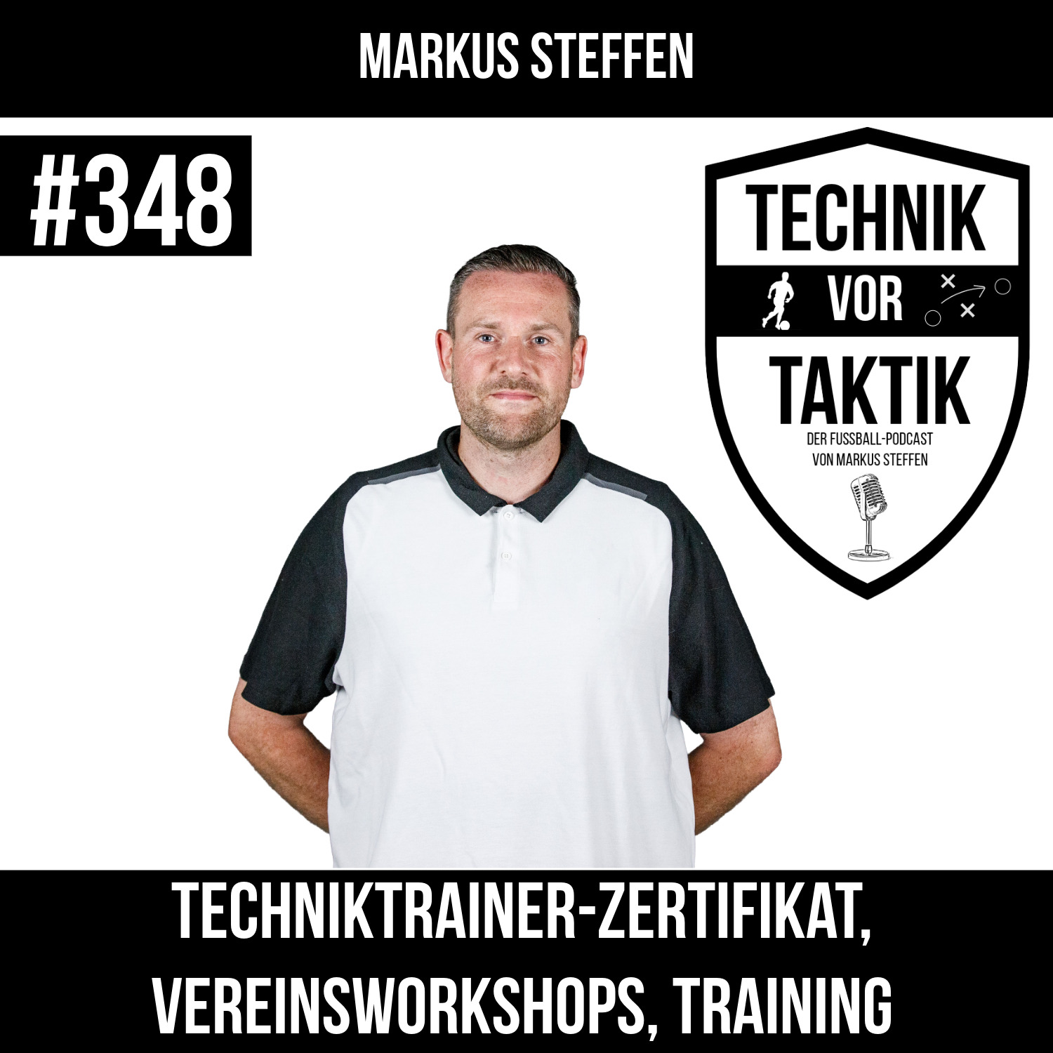 #348 Techniktrainer-Zertifikat, Vereinsworkshops und Training - mit Markus Steffen episode artwork