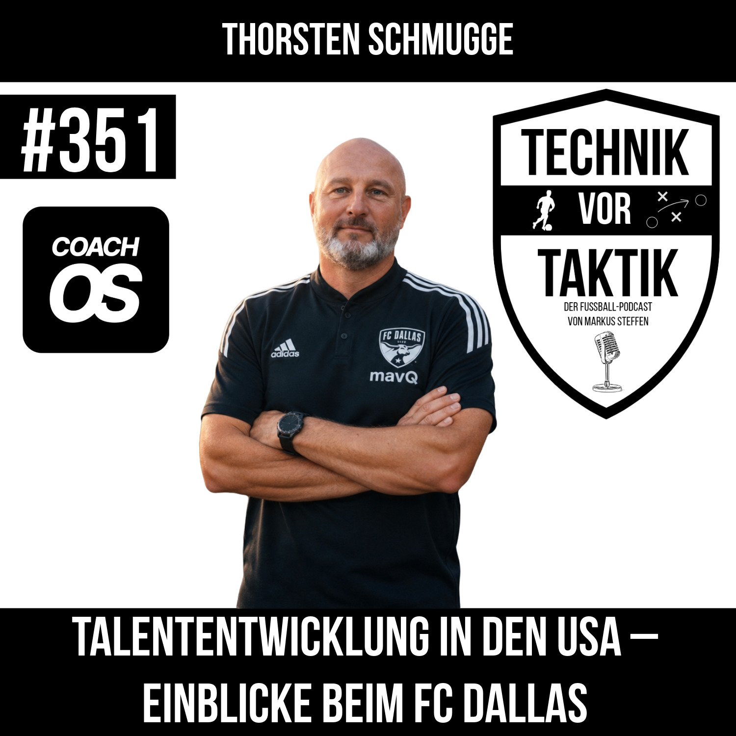 #351 Talententwicklung in den USA - Einblicke beim FC Dallas - mit Thorsten Schmugge episode artwork