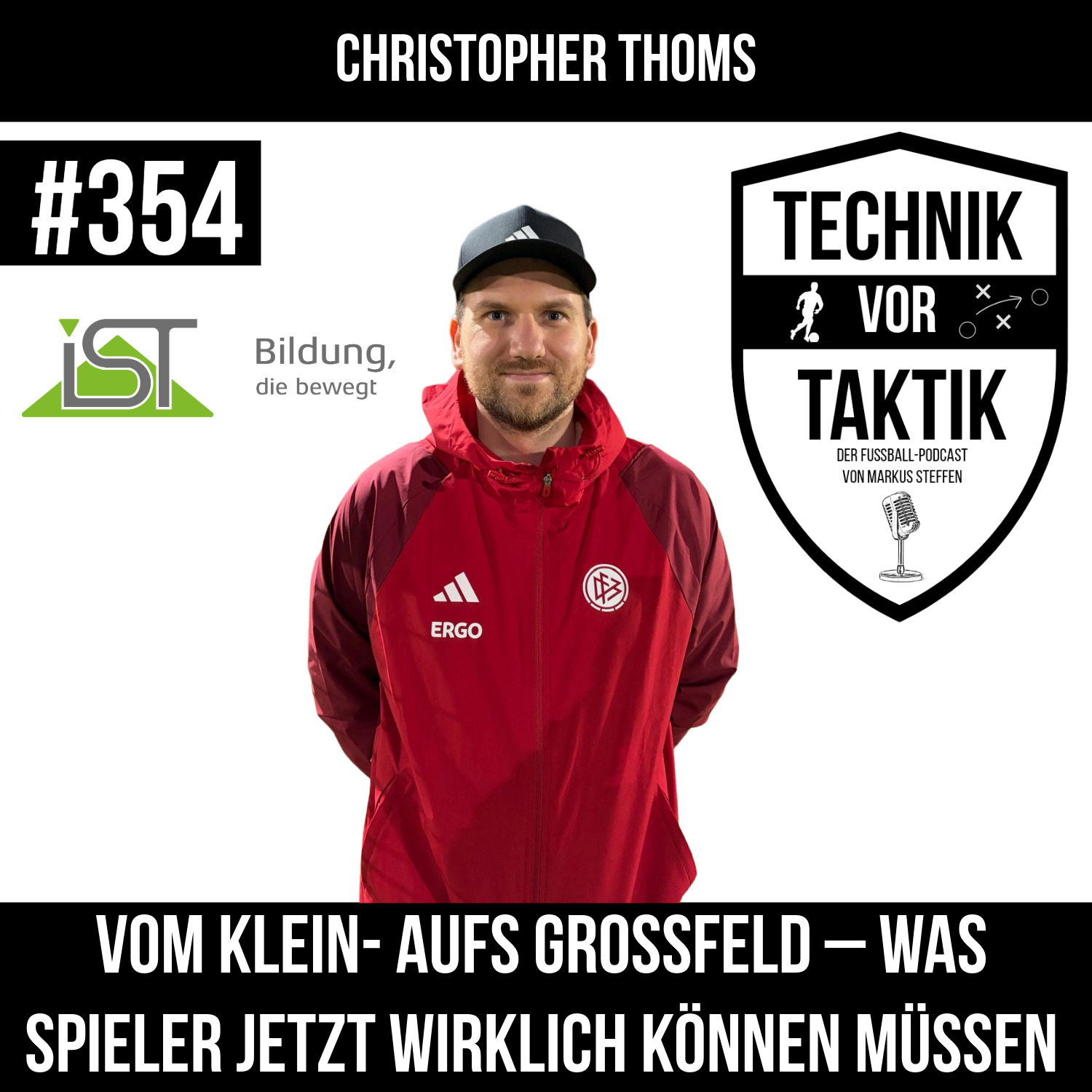 #354 Vom Klein- aufs Großfeld – Was Spieler jetzt wirklich können müssen - mit Christopher Thoms #354 Vom Klein- aufs Großfeld – Was Spieler jetzt wirklich können müssen - mit Christopher Thoms