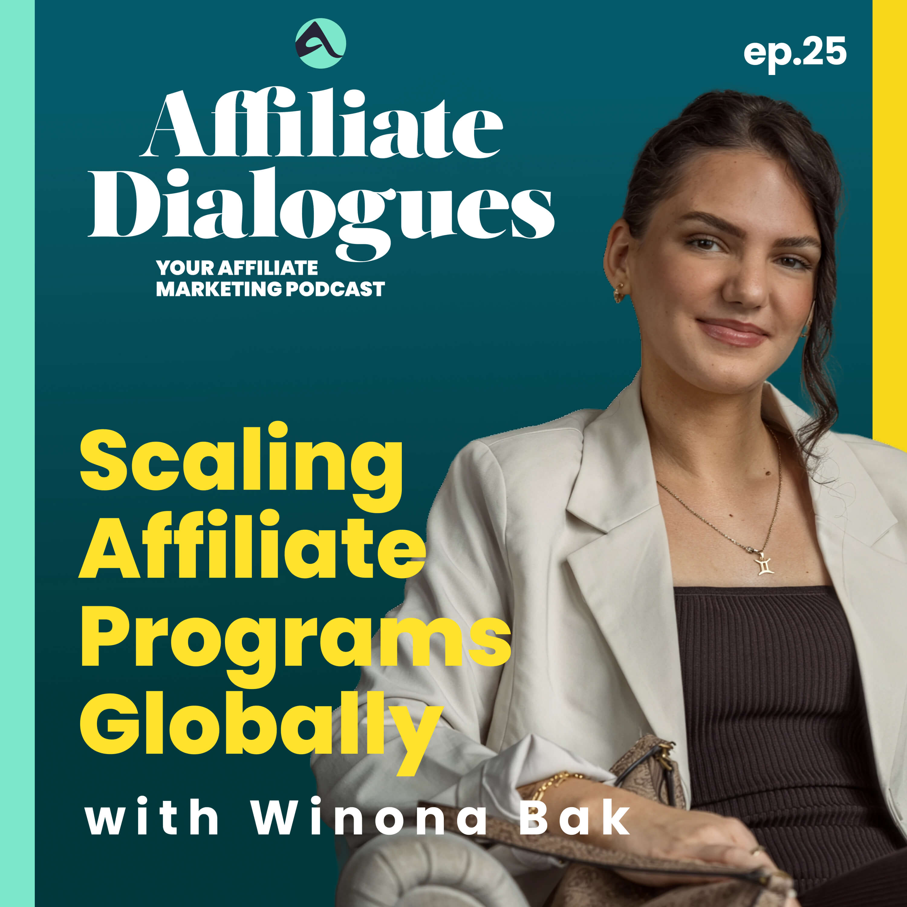 25 – Scaling Affiliate Programs Globally with Winona Bak